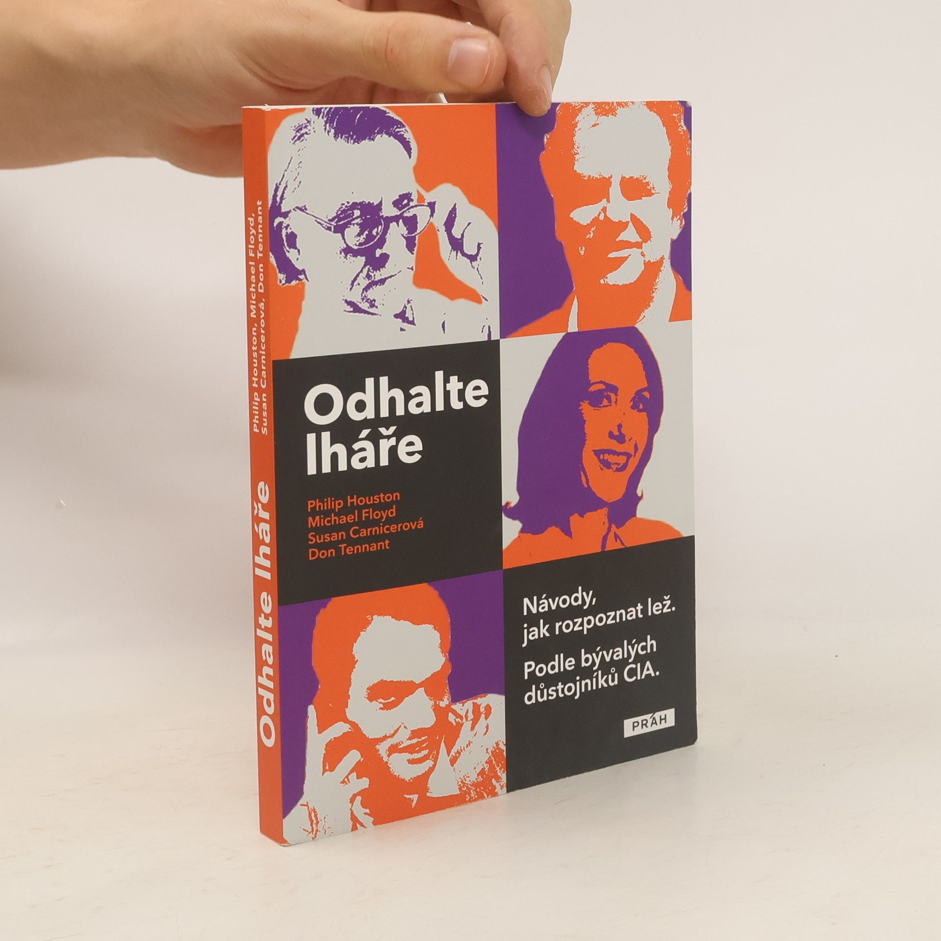 Philip Houston Odhalte lháře: Návody, jak rozpoznat lež : podle bývalých důstojníků CIA