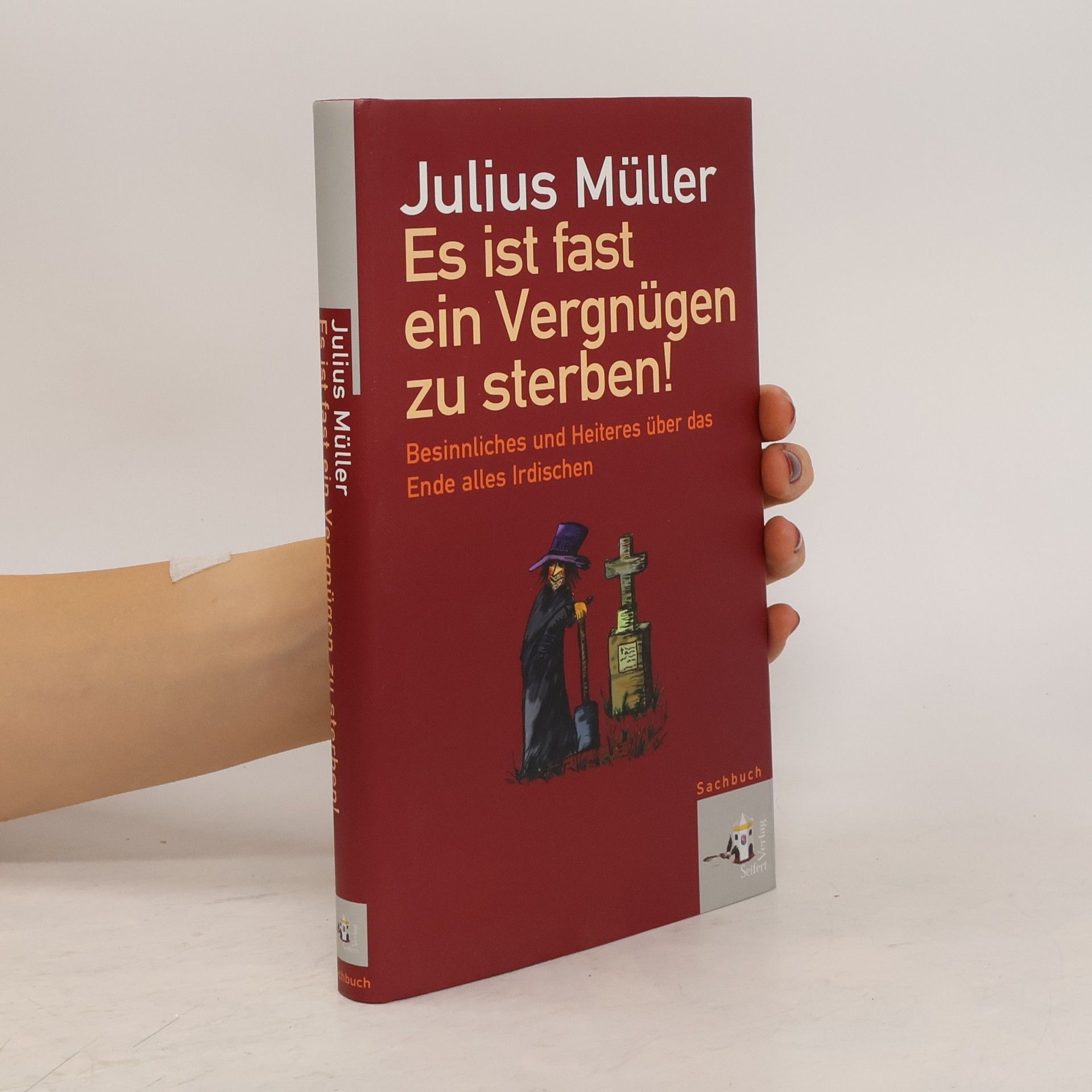Julius Müller Es ist fast ein Vergnügen zu sterben!