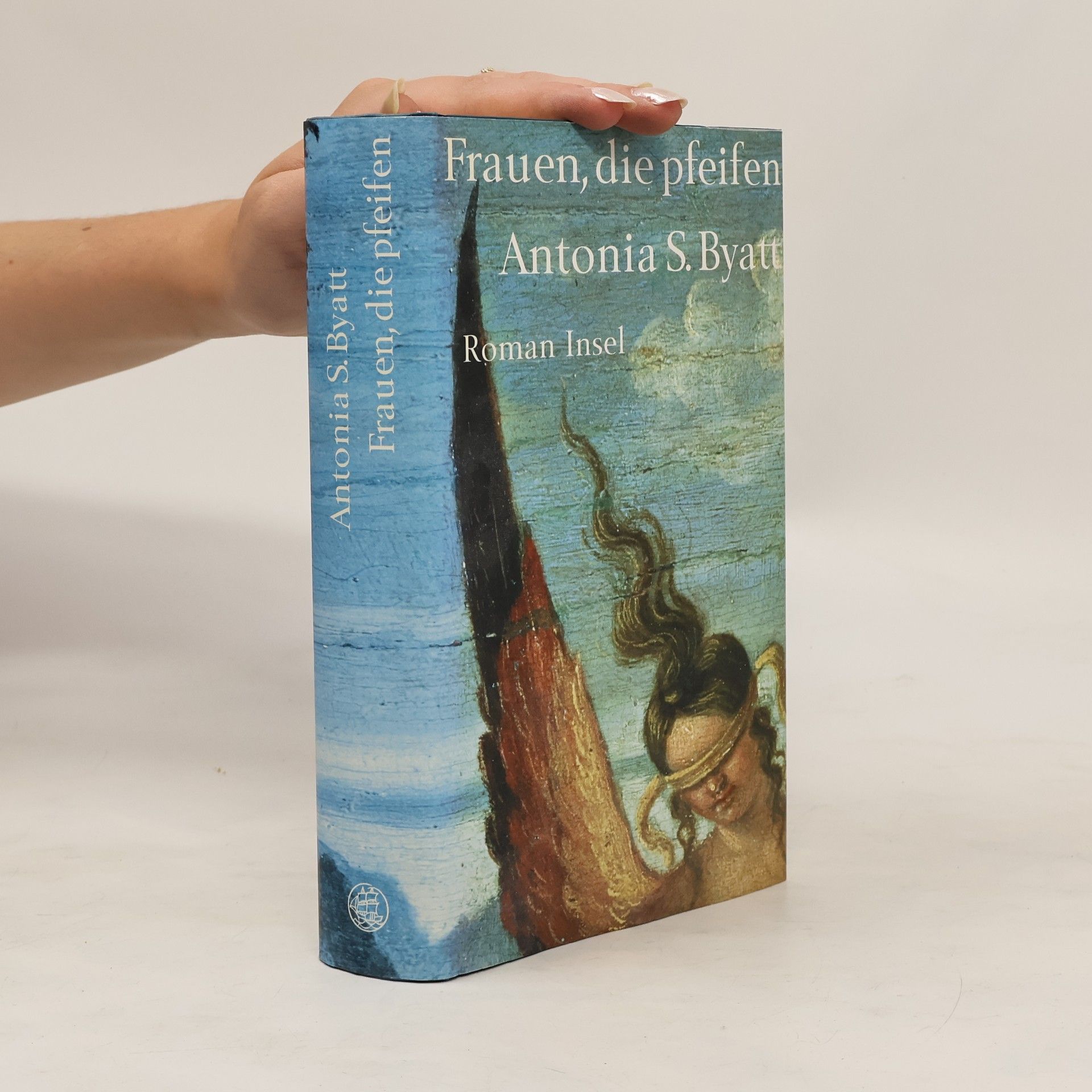 A. S. Byatt Frauen, die pfeifen