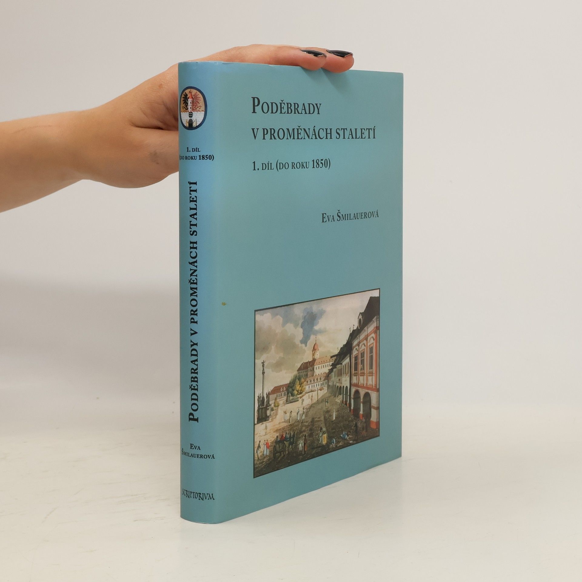 Poděbrady v proměnách staletí : 1. díl (do roku 1850)