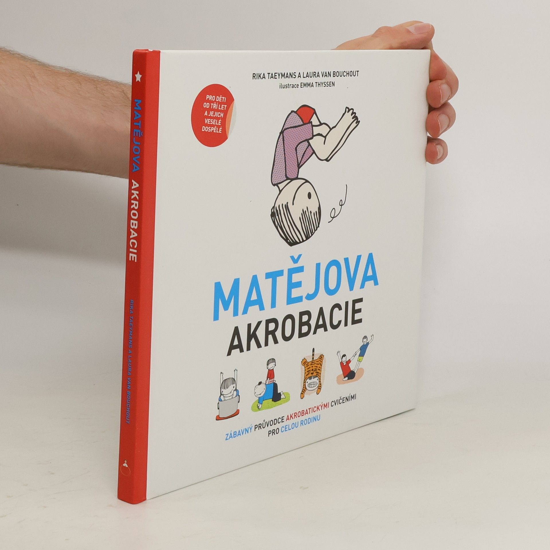 Rika Taeymans Matějova akrobacie. Zábavný průvodce akrobatickými cvičeními pro celou rodinu