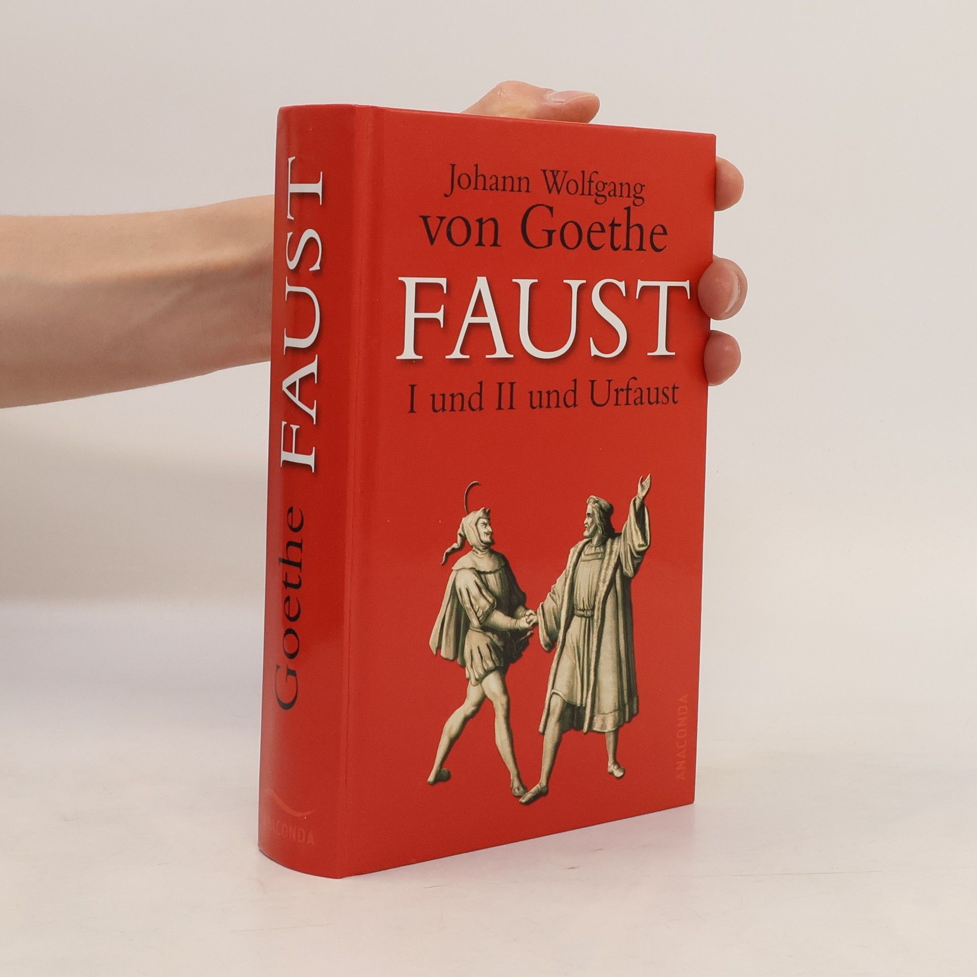 Johann Wolfgang von Goethe Faust I und II und Urfaust