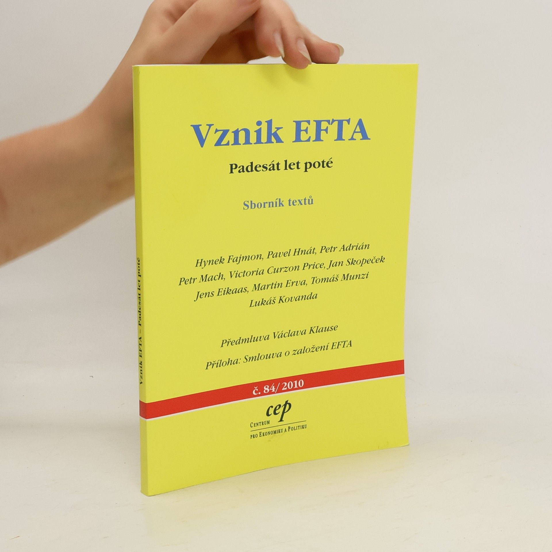 Hynek Fajmon Vznik EFTA. Padesát let poté