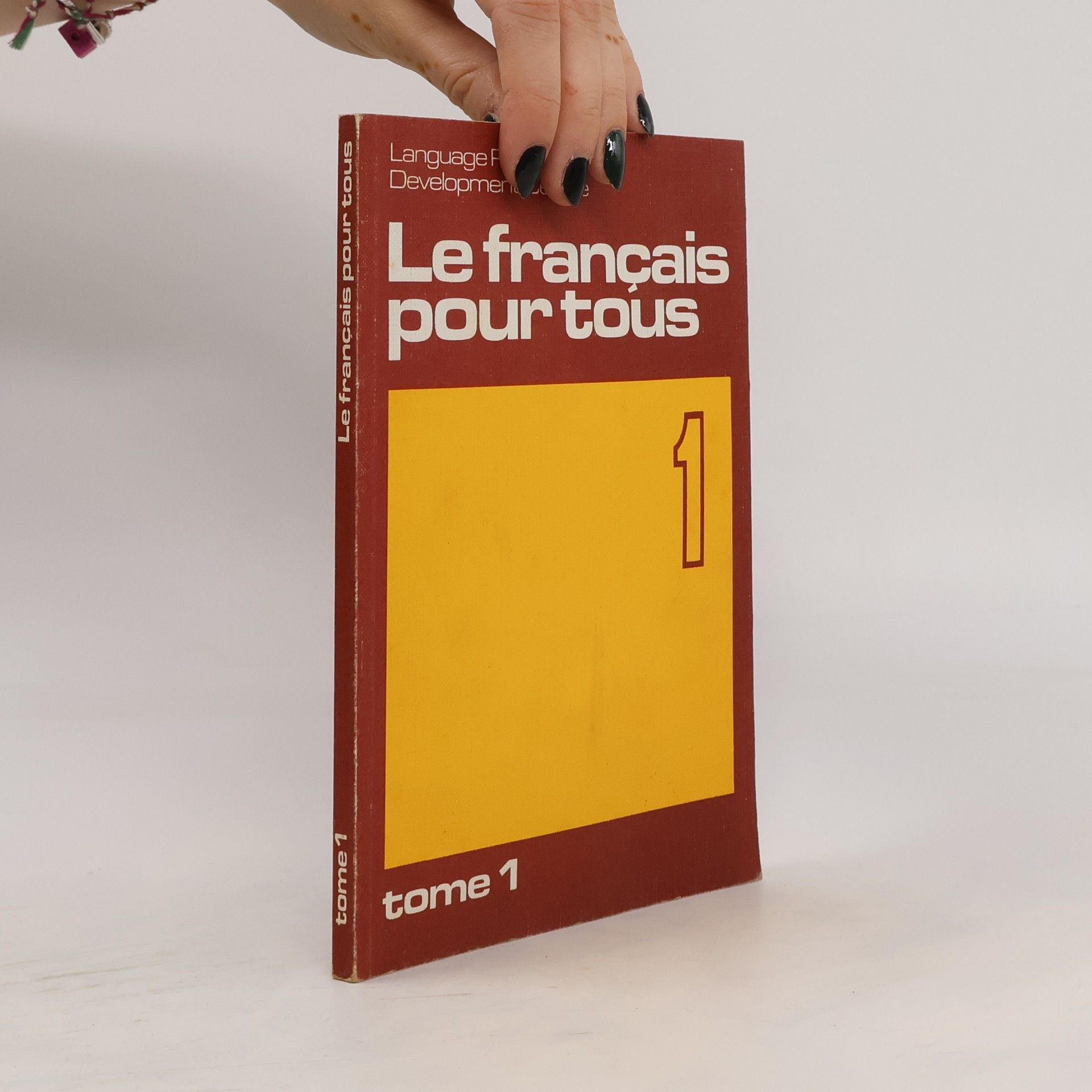 Collectif d'auteurs Le Français Pour Tous. Tome 1