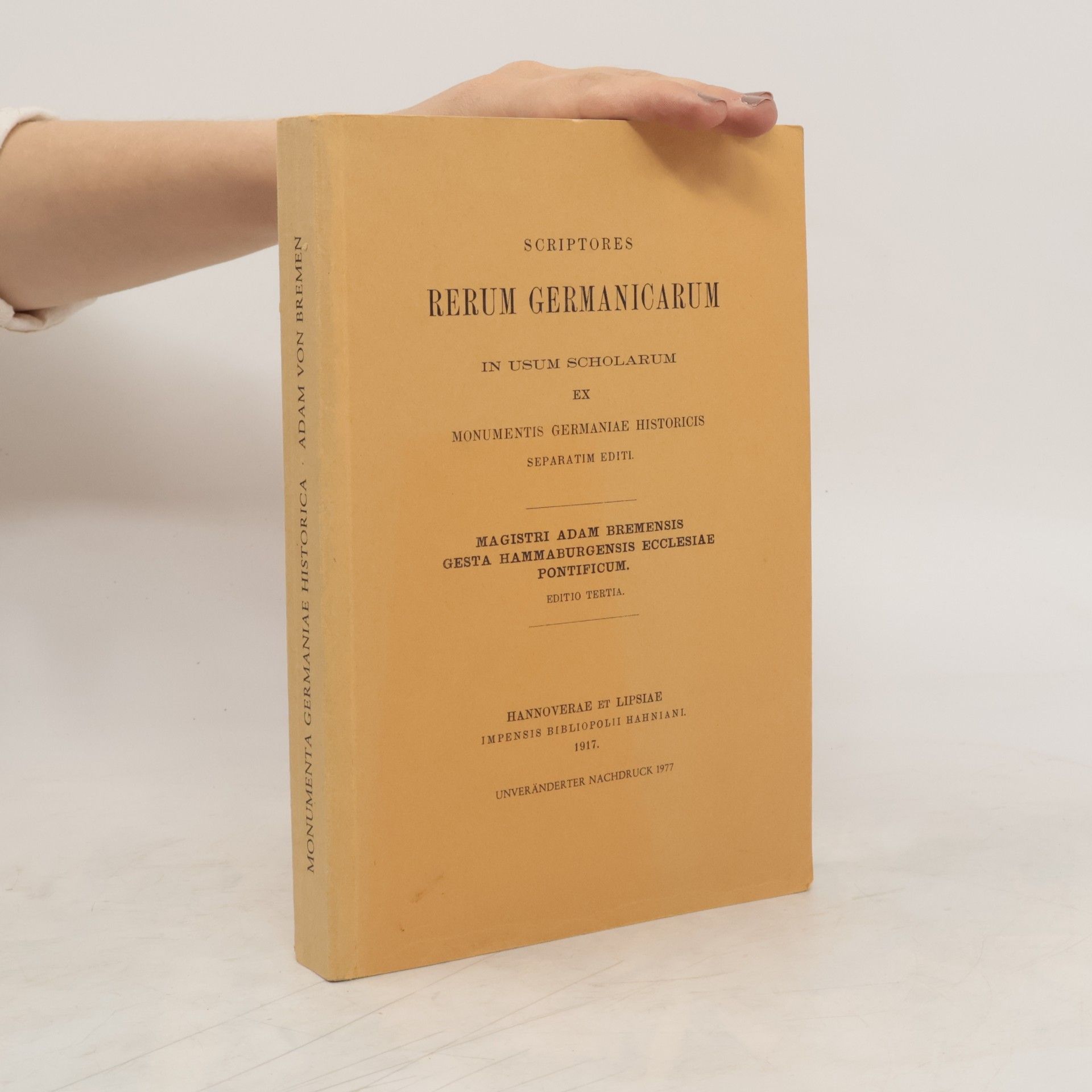 Adam von Bremen Scriptores rerum Germanicarum in usum scholarum ex Monumentis Germaniae historicis separatim editi