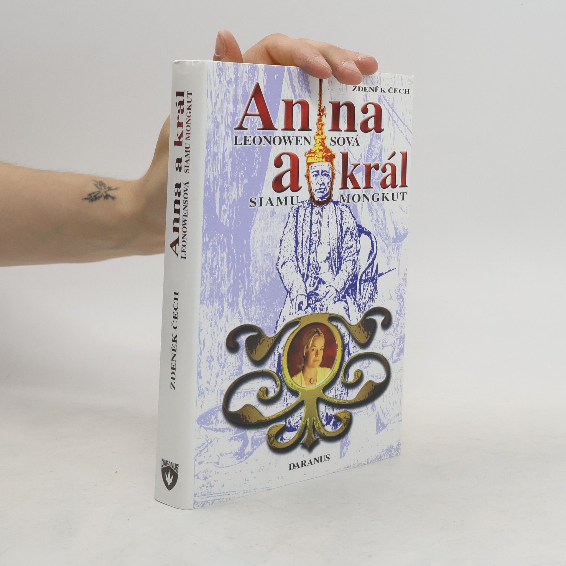 Zdeněk Čech Anna Leonowensová a král Siamu Mongkut