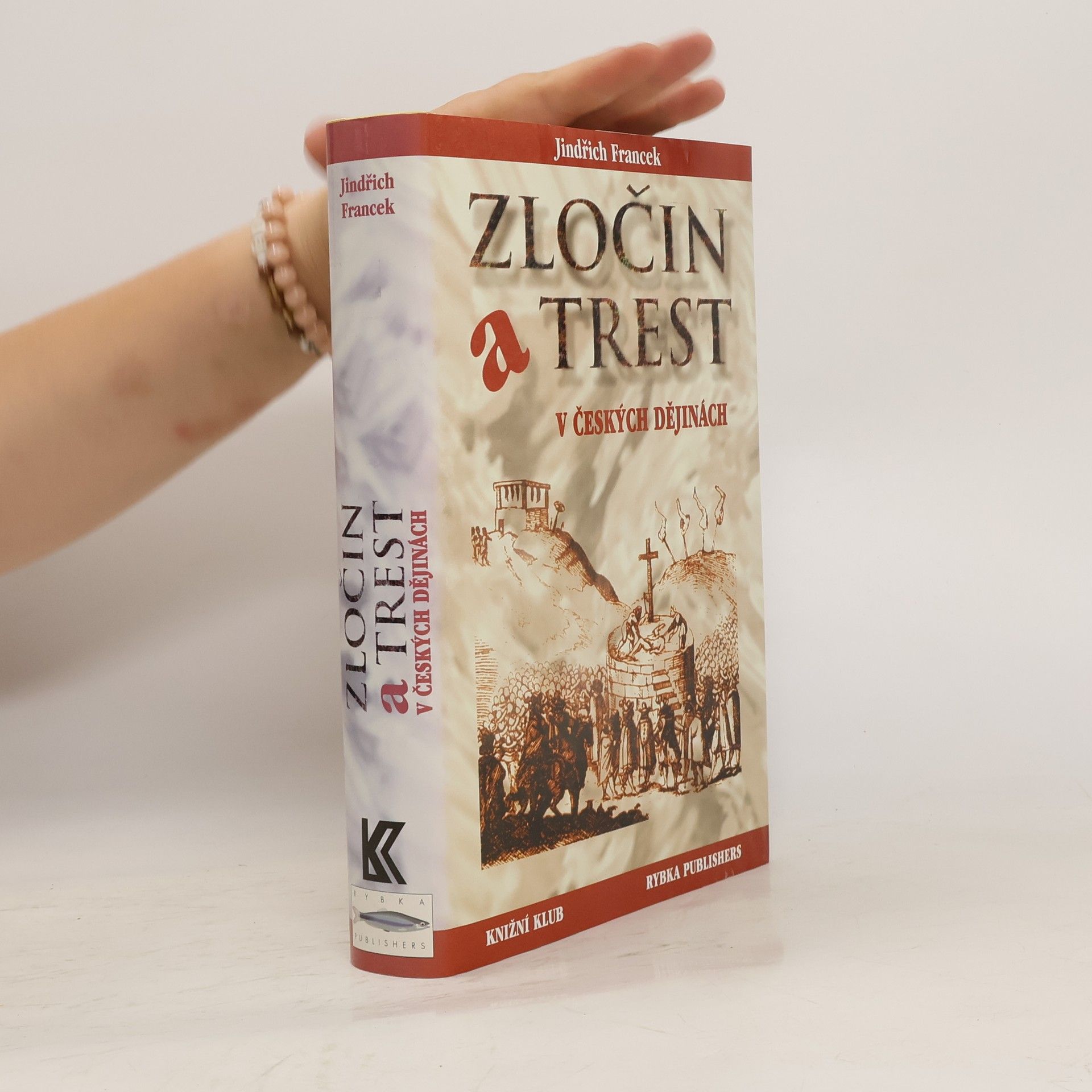 Jindřich Francek Zločin a trest v českých dějinách