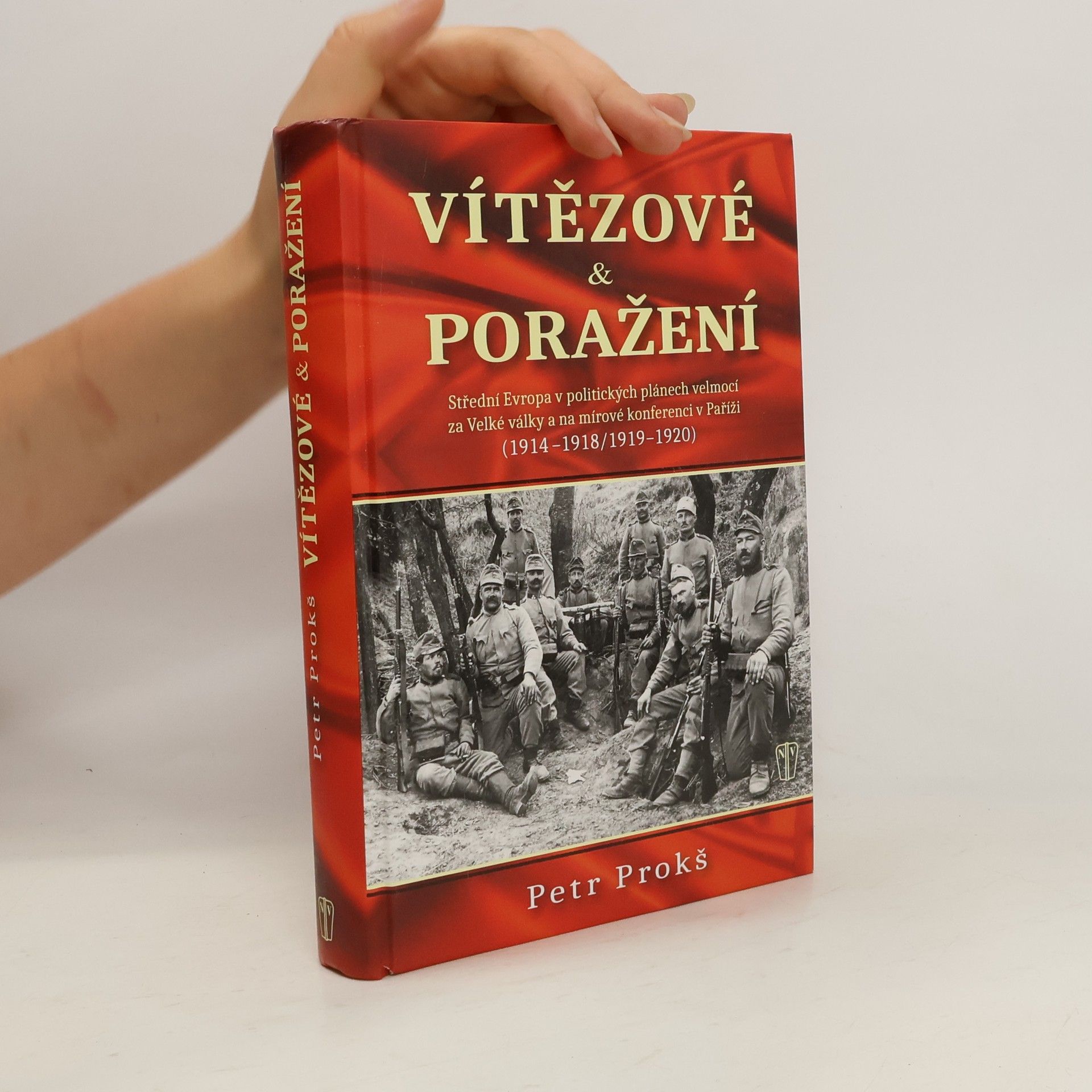 Petr Prokš Vítězové a poražení 1914-1920