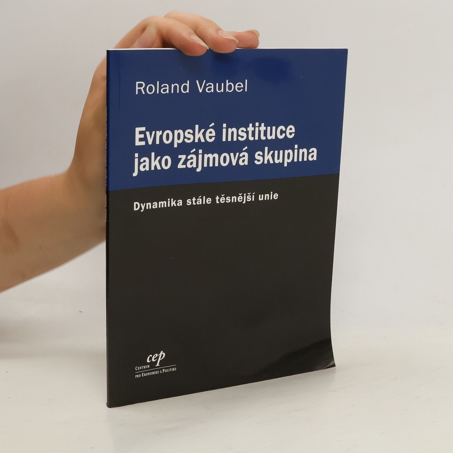 Roland Vaubel Evropské instituce jako zájmová skupina