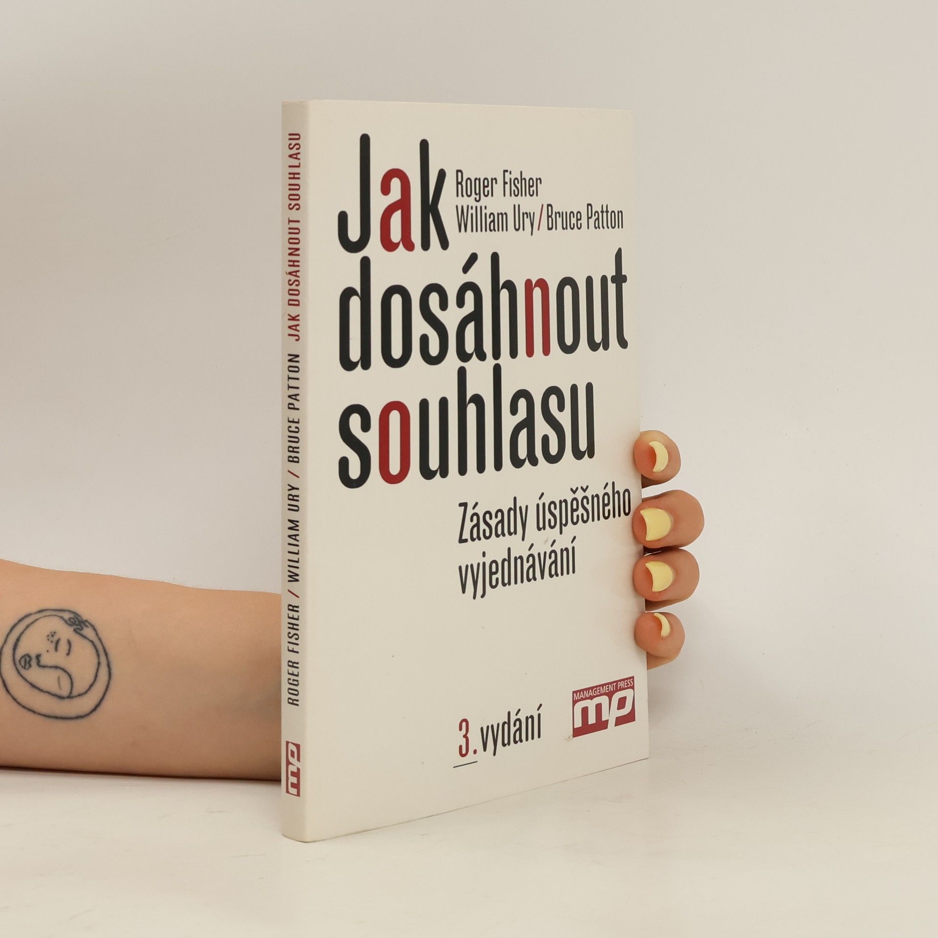 Roger Fisher Jak dosáhnout souhlasu : zásady úspěšného vyjednávání