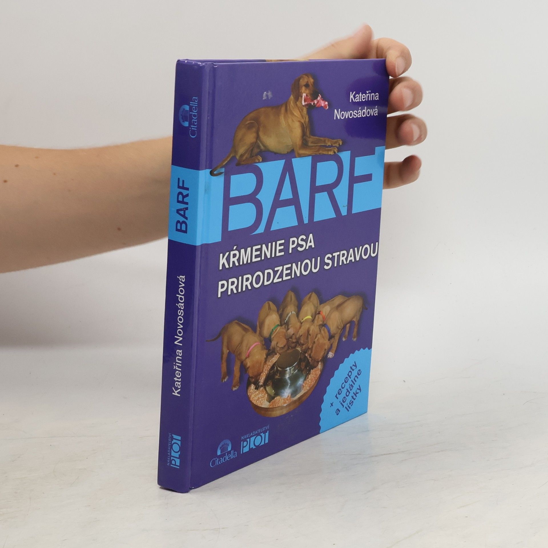 Kateřina Novosádová BARF - Kŕmenie psa prirodzenou stravou