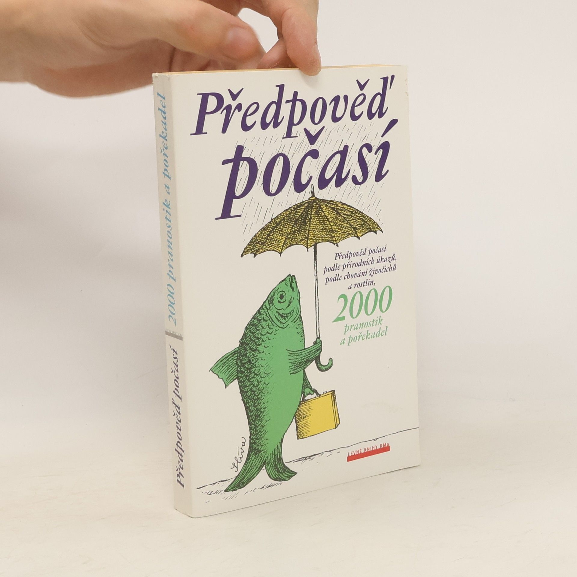 Emanuel Strnad Předpověď počasí podle přírodních úkazů, podle chování zvířat, 2000 pranostik a pořekadel
