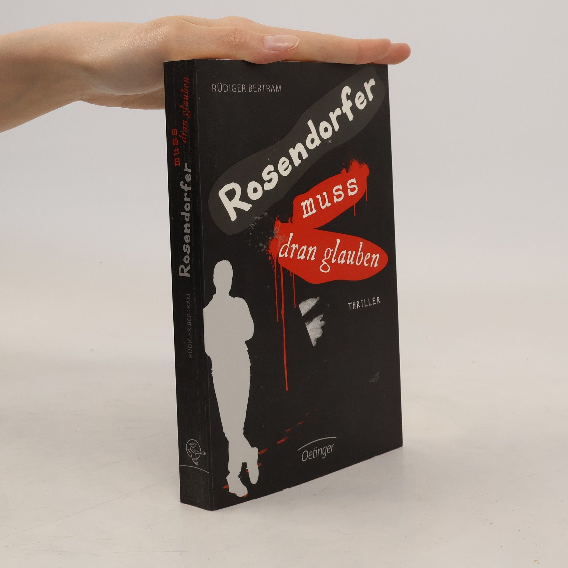 Rüdiger Bertram Rosendorfer muss dran glauben