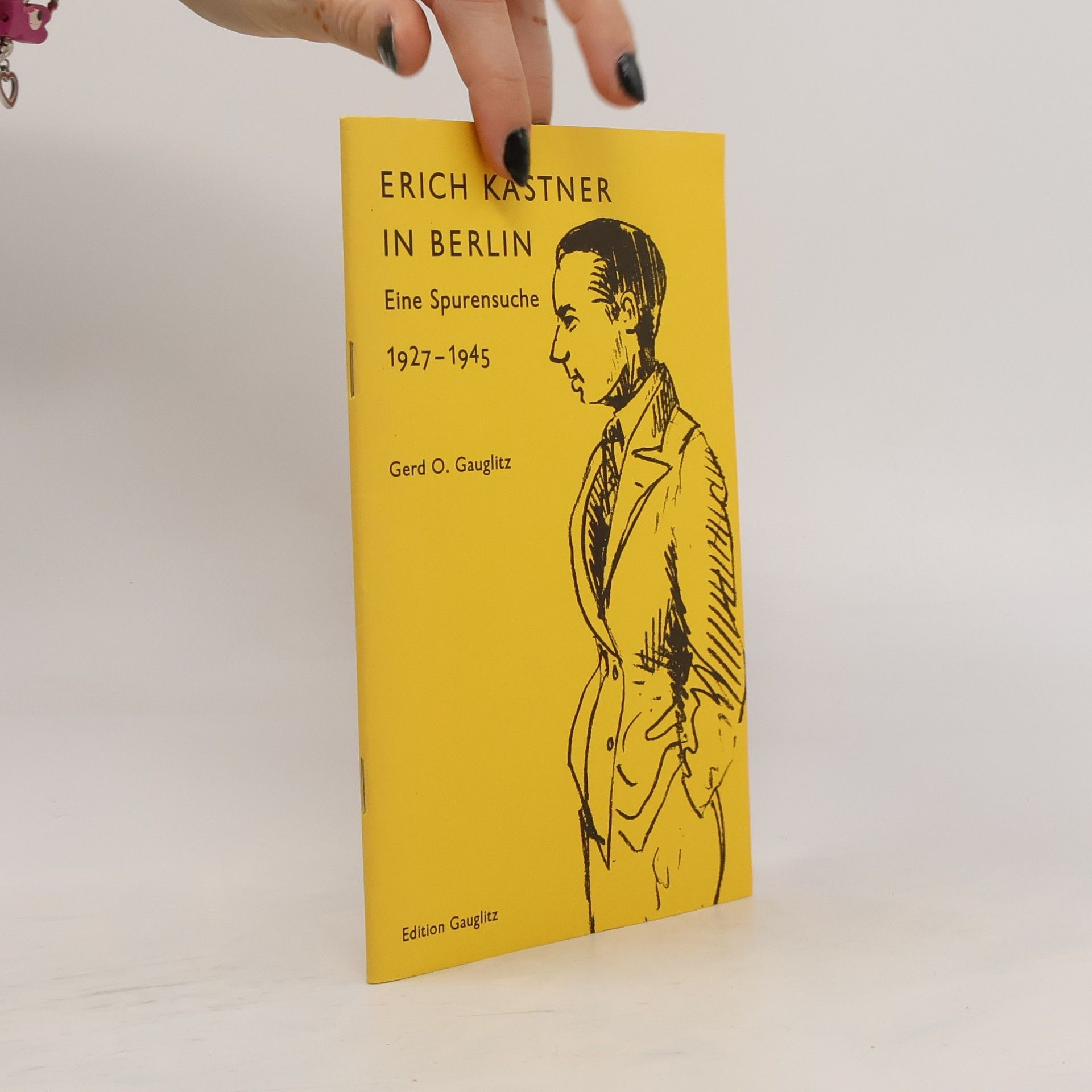 Gerd O. Gauglitz Erich Kästner in Berlin