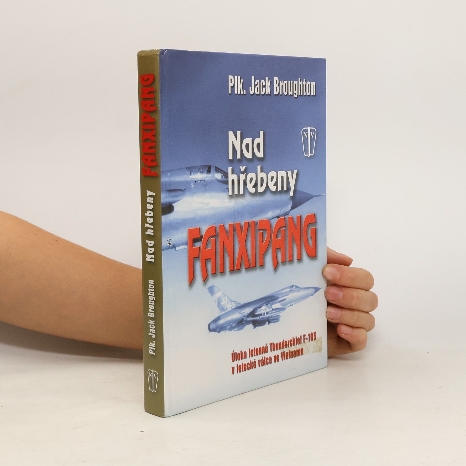 Jack Broughton Nad hřebeny Fanxipang