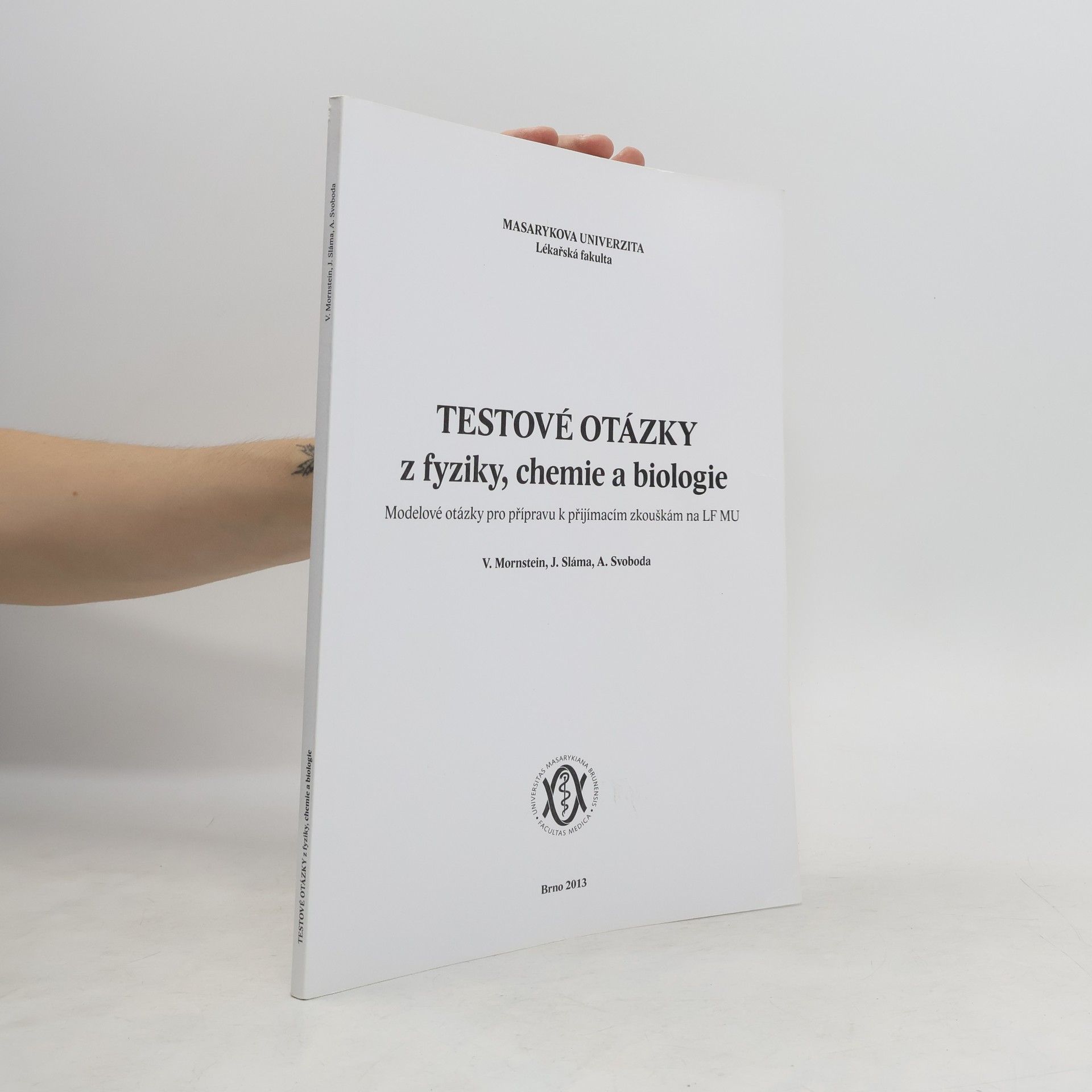 A. Svoboda Testové otázky z fyziky, chemie a biologie