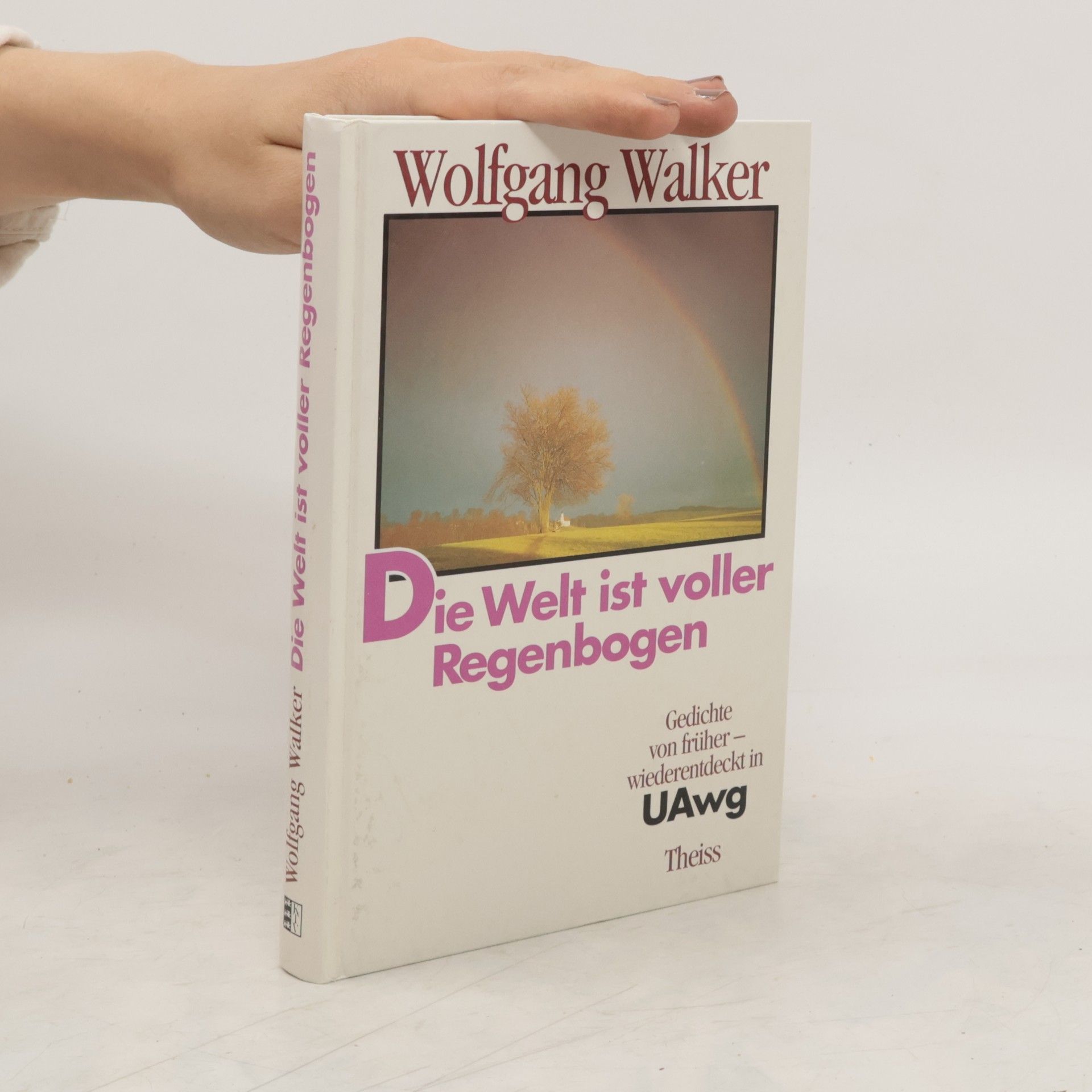 Wolfgang Walker Die Welt ist voller Regenbogen