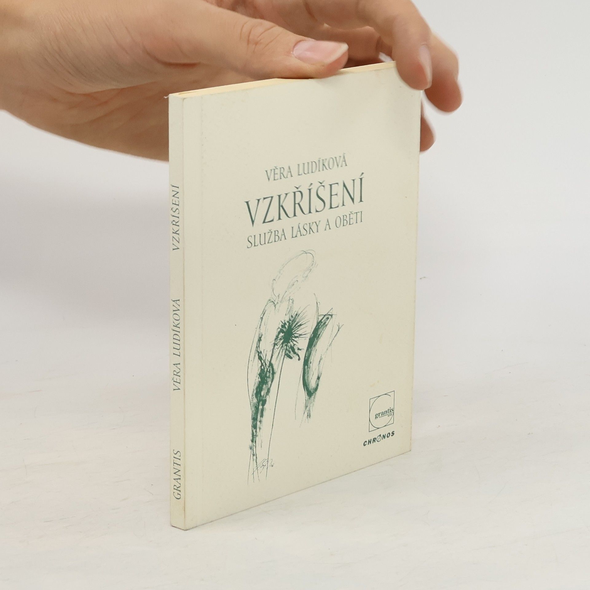Věra Ludíková Vzkříšení: služba lásky a oběti