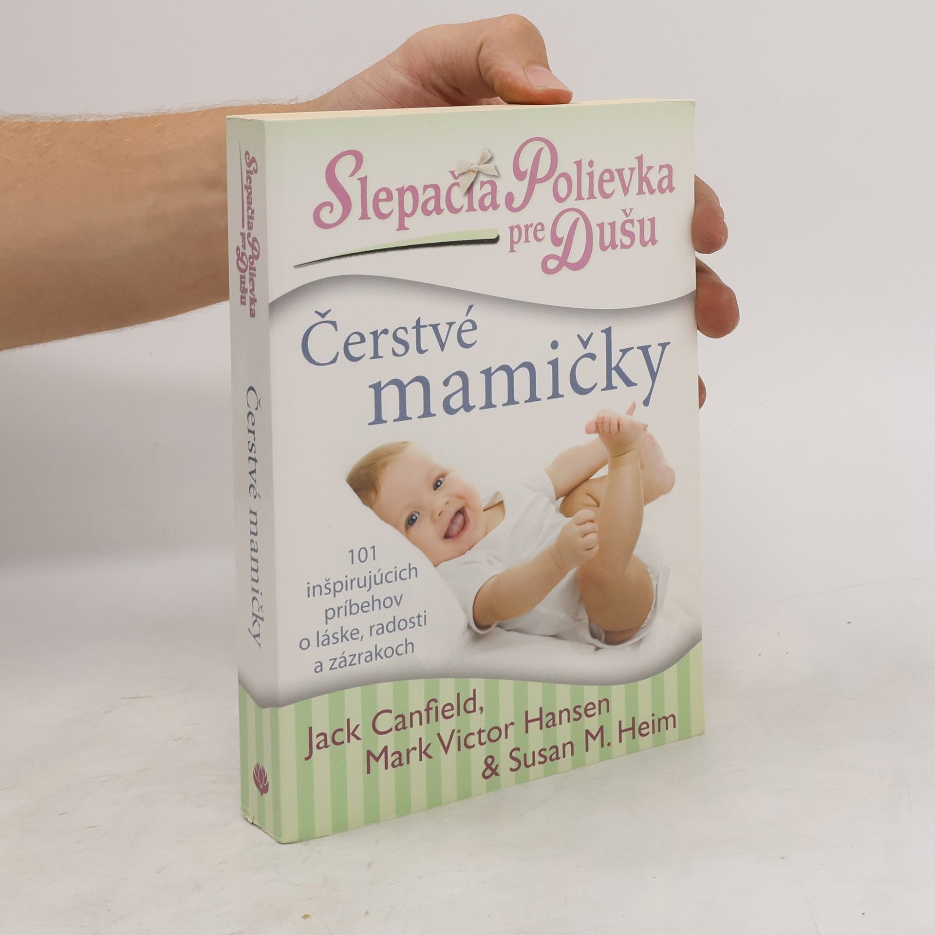 Jack Canfield Slepačia polievka pre dušu: Čerstvé mamičky