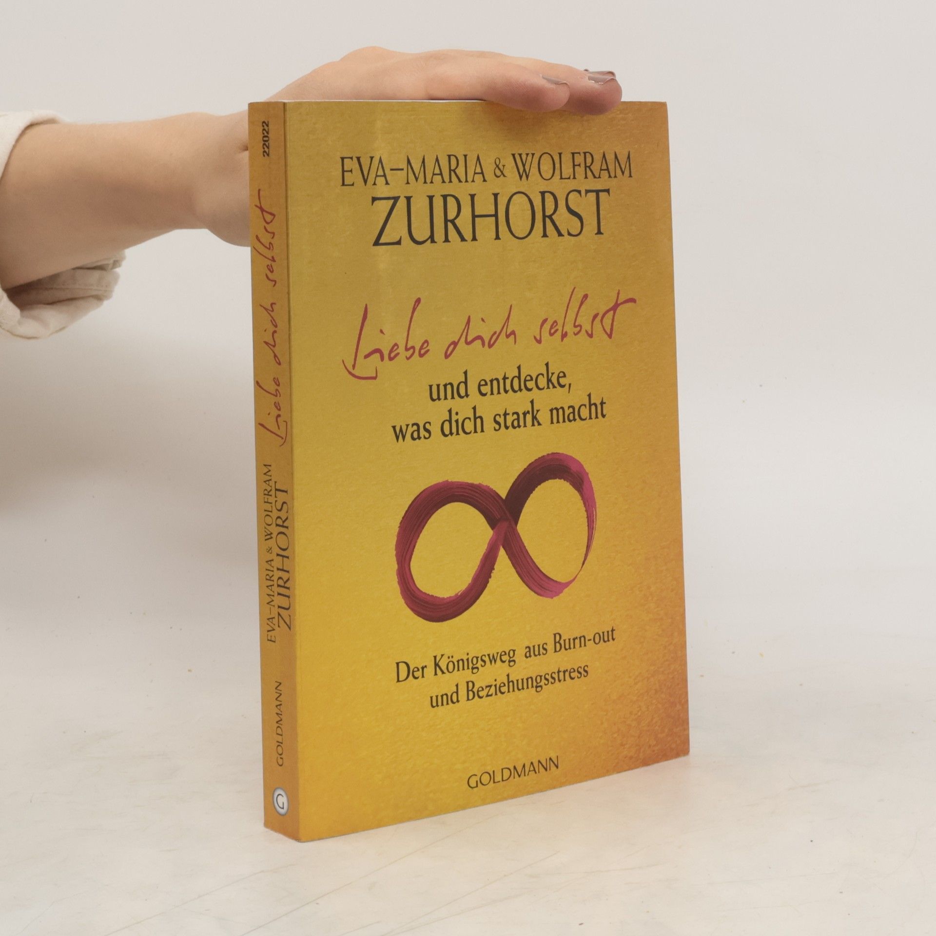 Eva-Maria Zurhorst Liebe dich selbst und entdecke, was dich stark macht