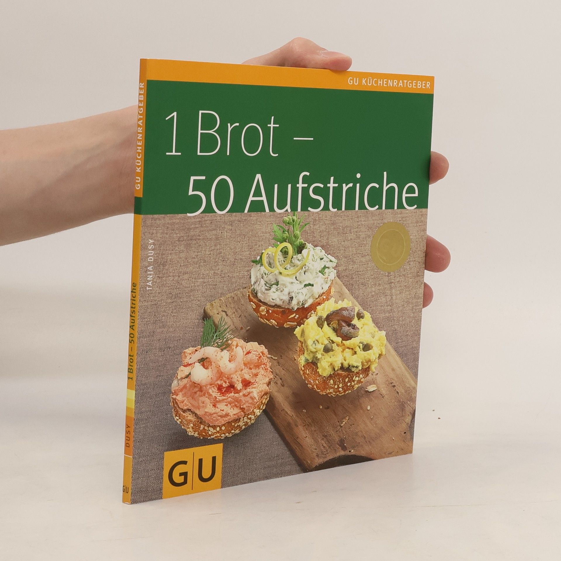 Tanja Dusy 1 Brot - 50 Aufstriche
