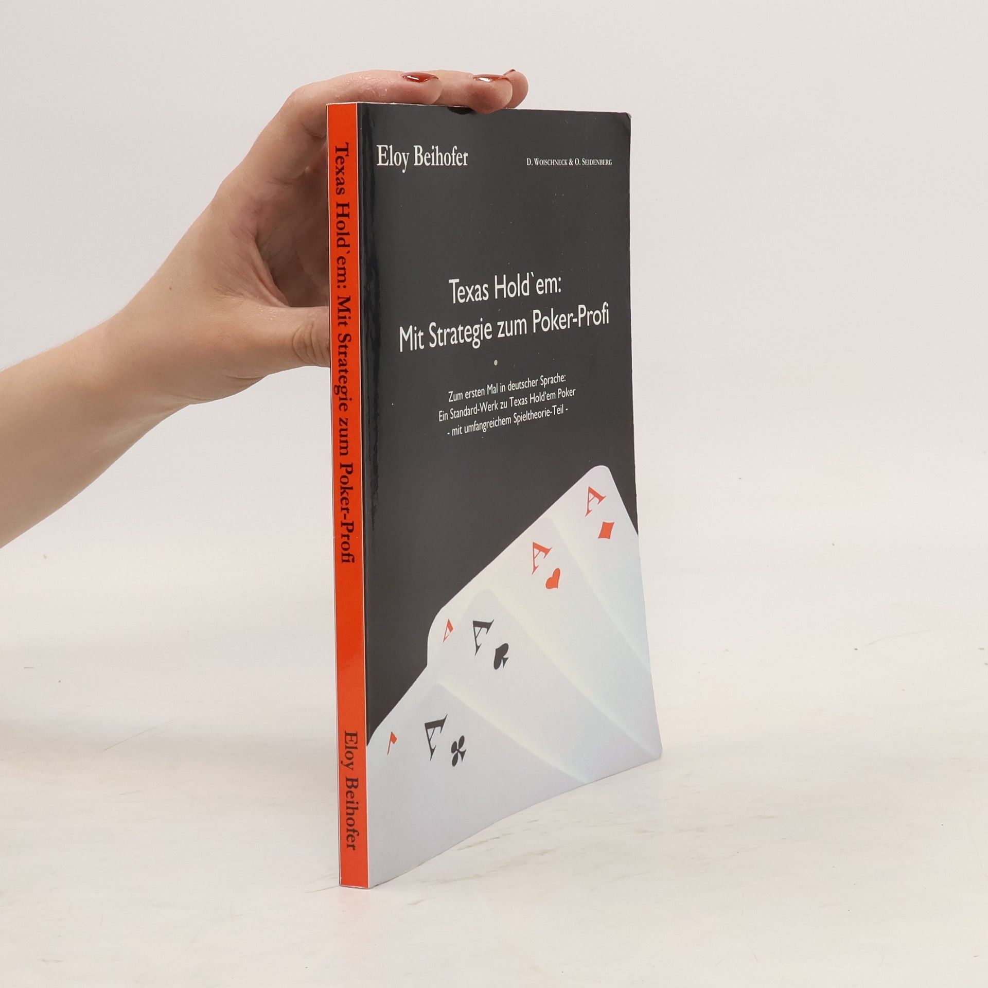Eloy Beihofer Texas Hold'em Poker: mit Strategie zum Pokerprofi