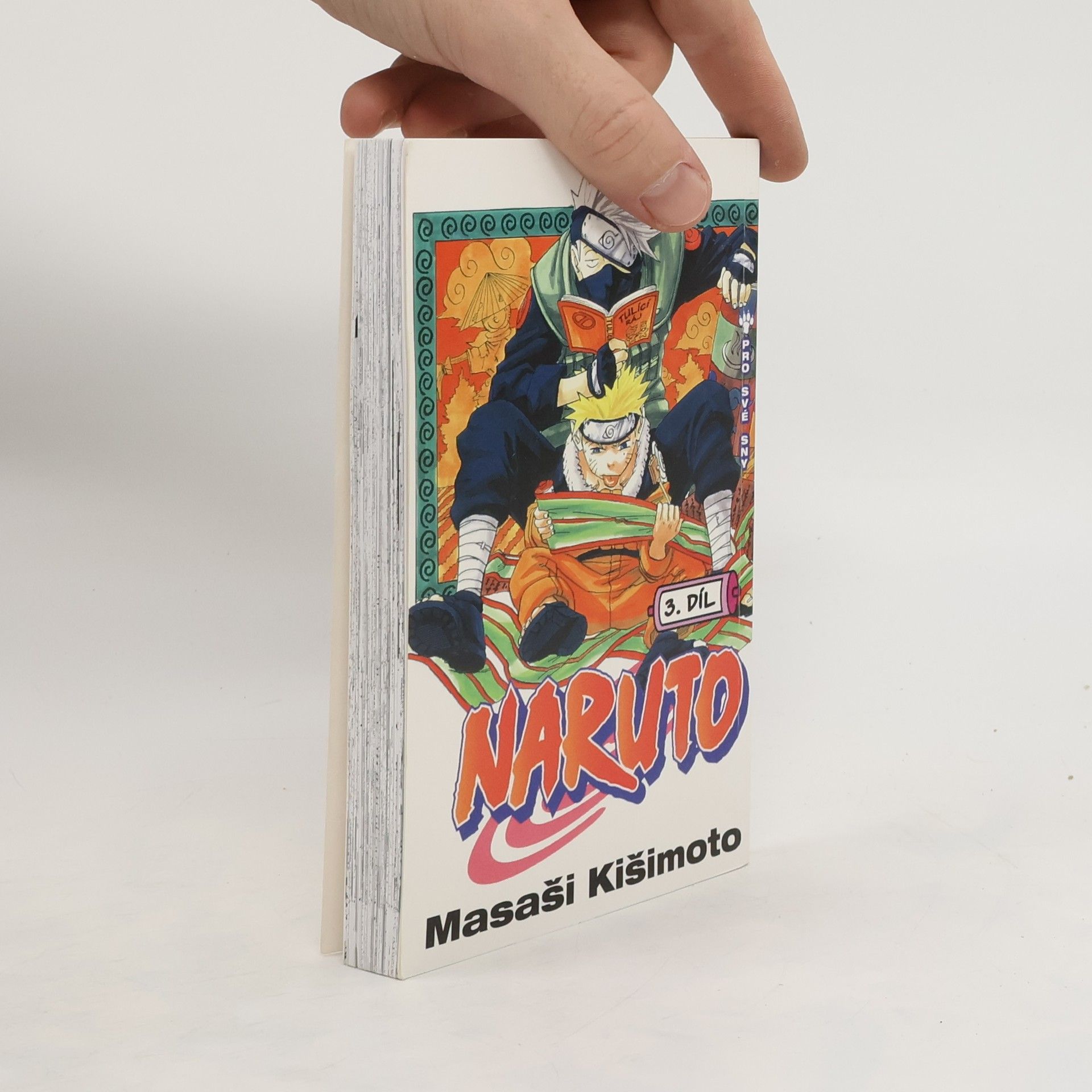 Masashi Kishimoto Pro své sny. Naruto 3. díl