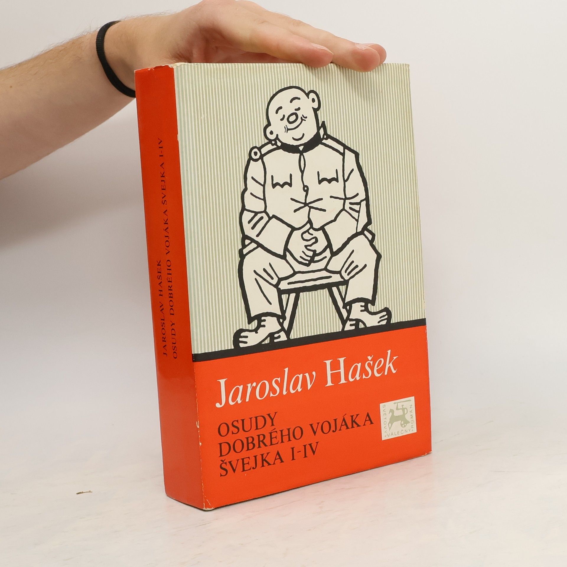 Jaroslav Hašek Osudy dobrého vojáka Švejka I-IV