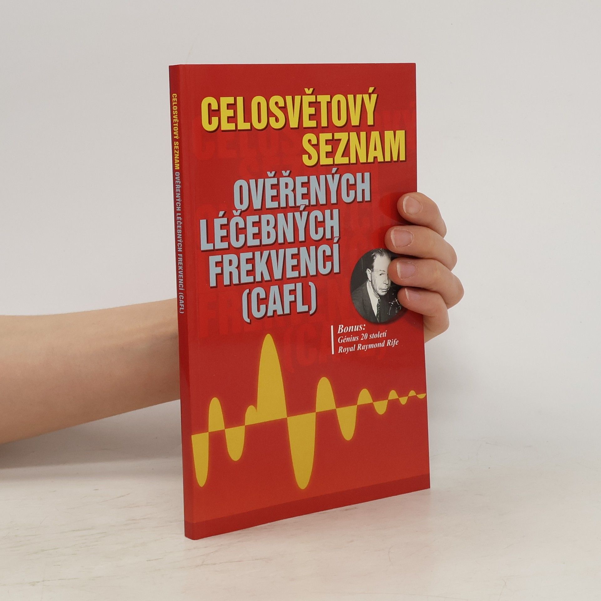 Wojnar Jiří Celosvětový seznam ověřených léčebných frekvencí (CAFL)
