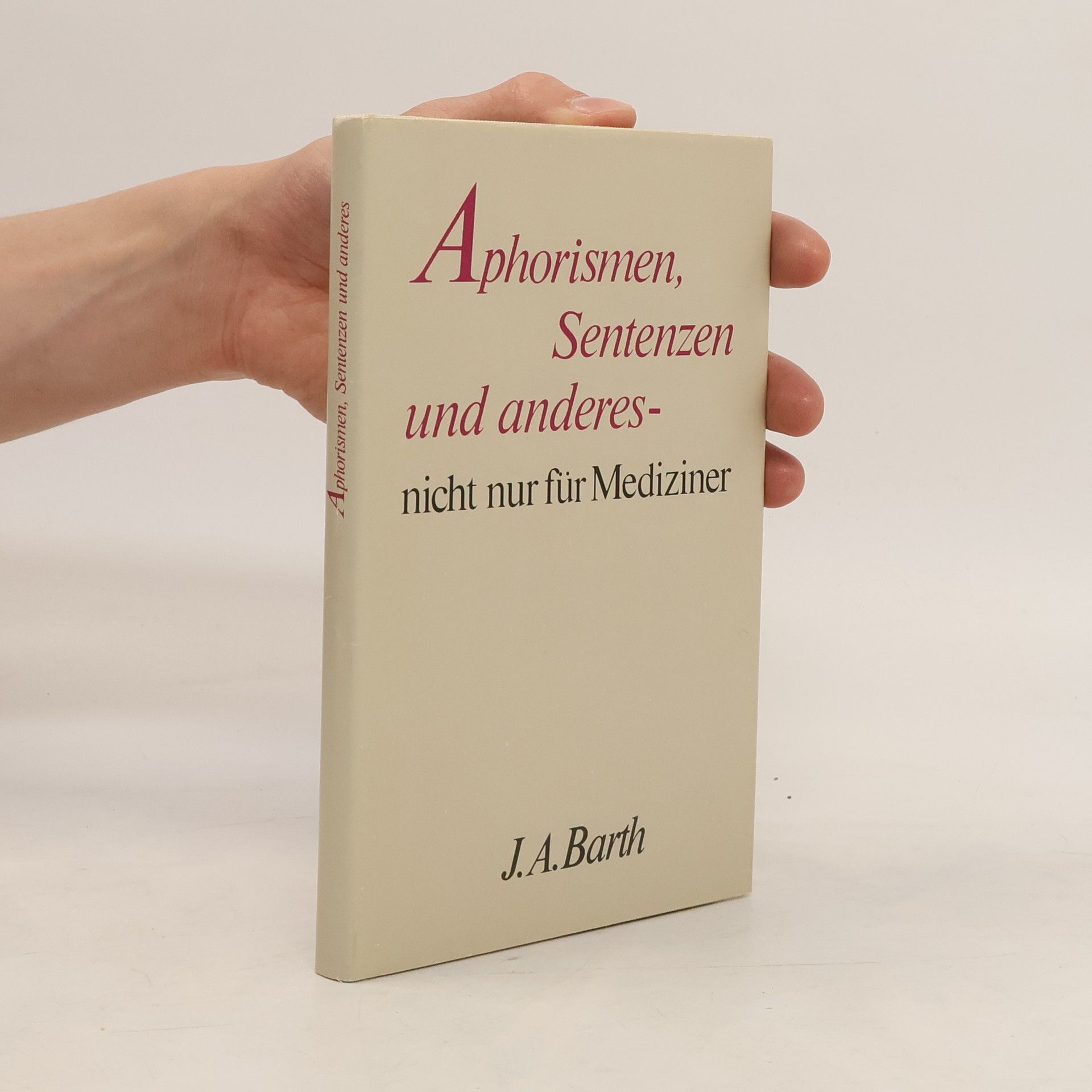 Walter Schmitt Aphorismen, Sentenzen und anderes - nicht nur für Mediziner
