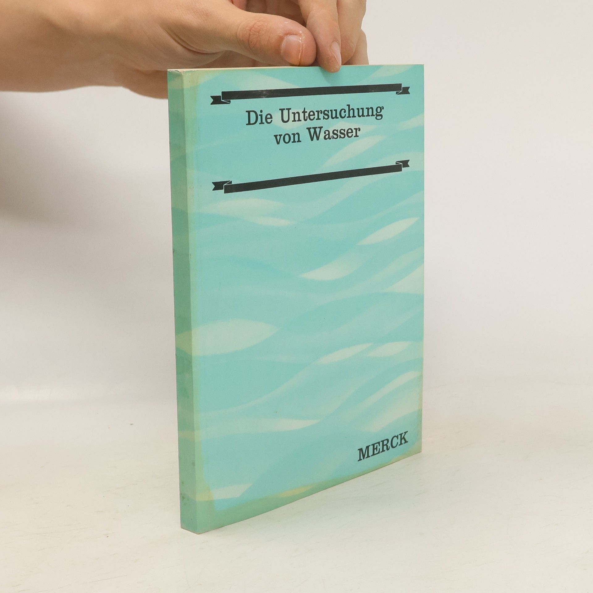 Autorenkollektiv Die Untersuchung von Wasser