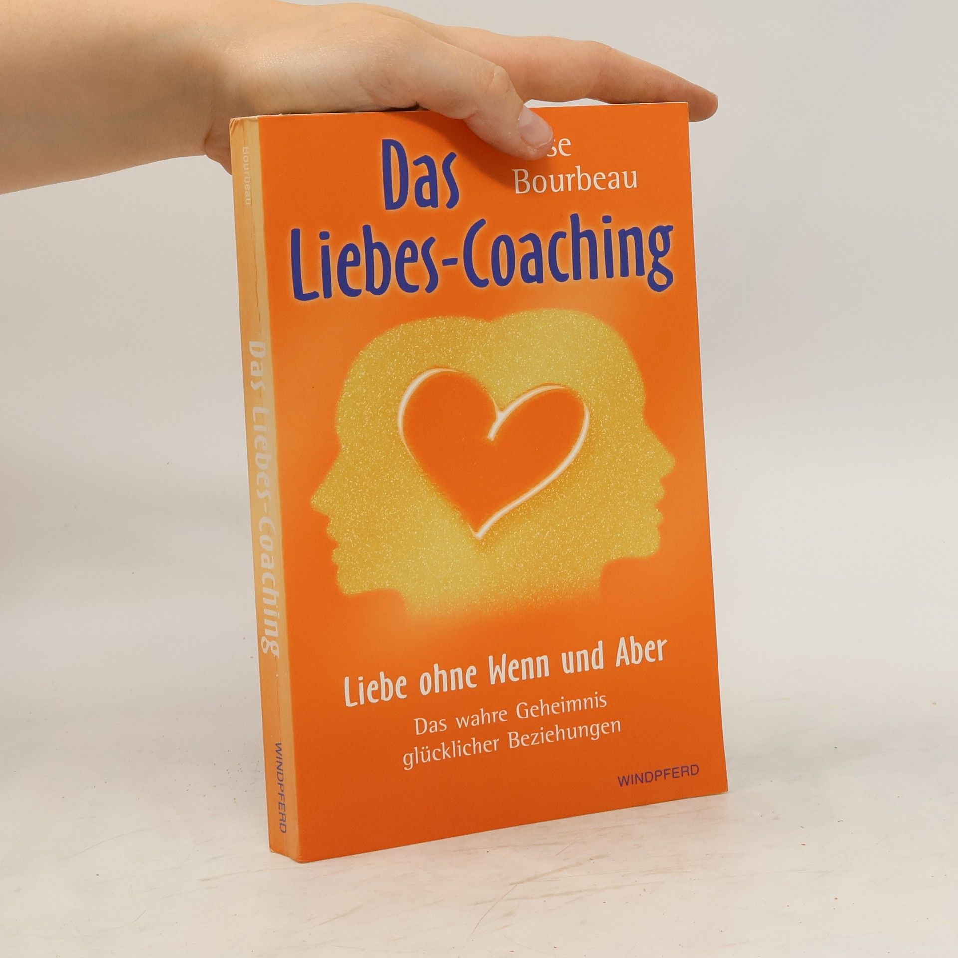 Lise Bourbeau Das Liebes-Coaching