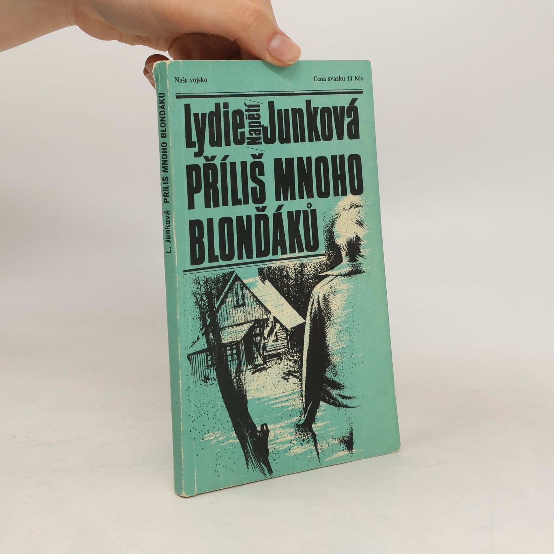 Lydie Junková Příliš mnoho blonďáků