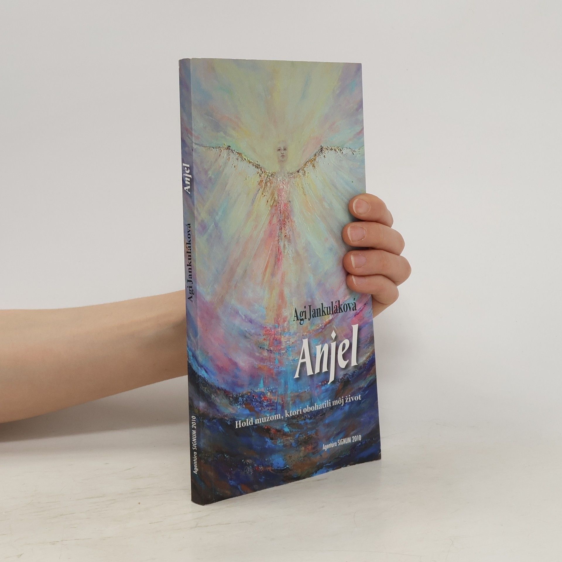 Agi Jankuláková Anjel - Hold mužom, ktorí obohatili môj život