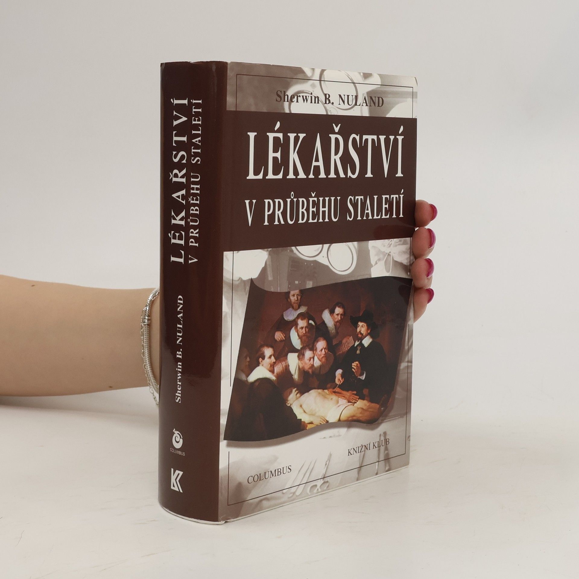 Sherwin B. Nuland Lékařství v průběhu staletí