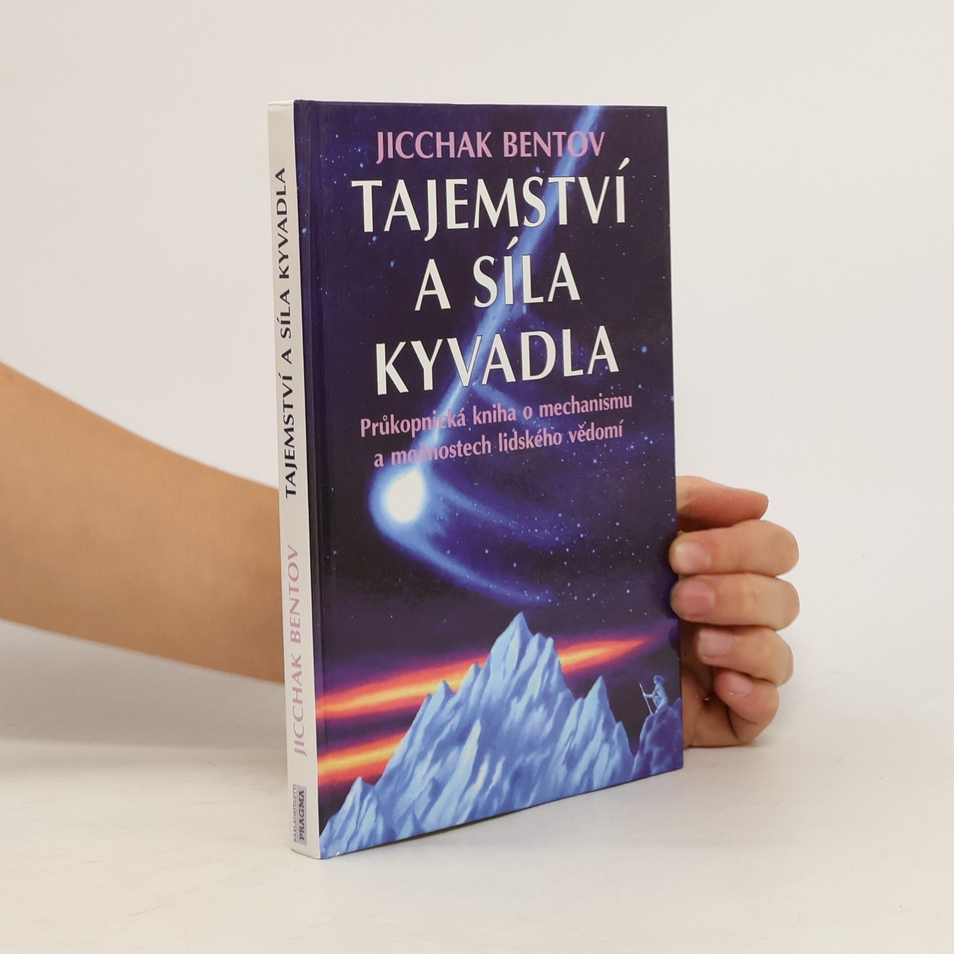 Itzhak Bentov Tajemství a síla kyvadla