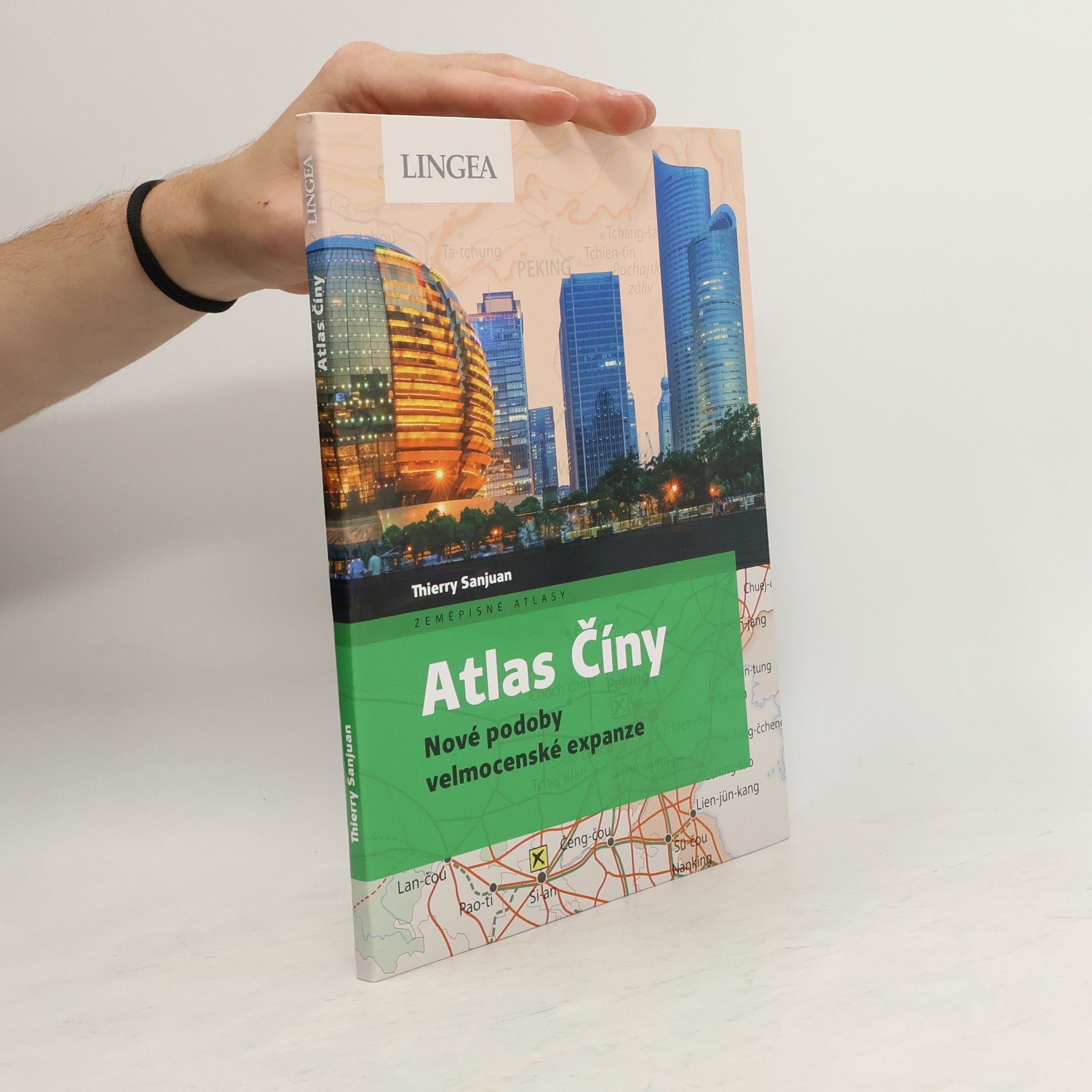 Sanjuan Thierry Atlas Číny - Nové podoby velmocenské expanze