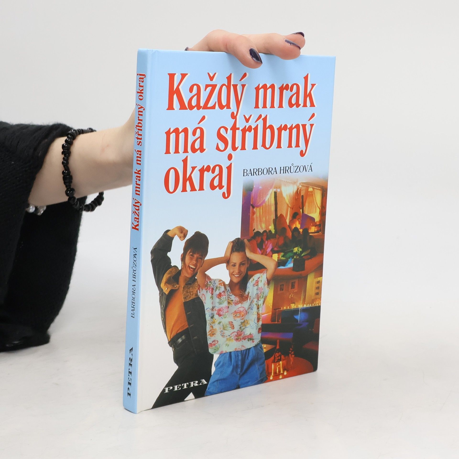 Barbora Hrůzová Každý mrak má stříbrný okraj