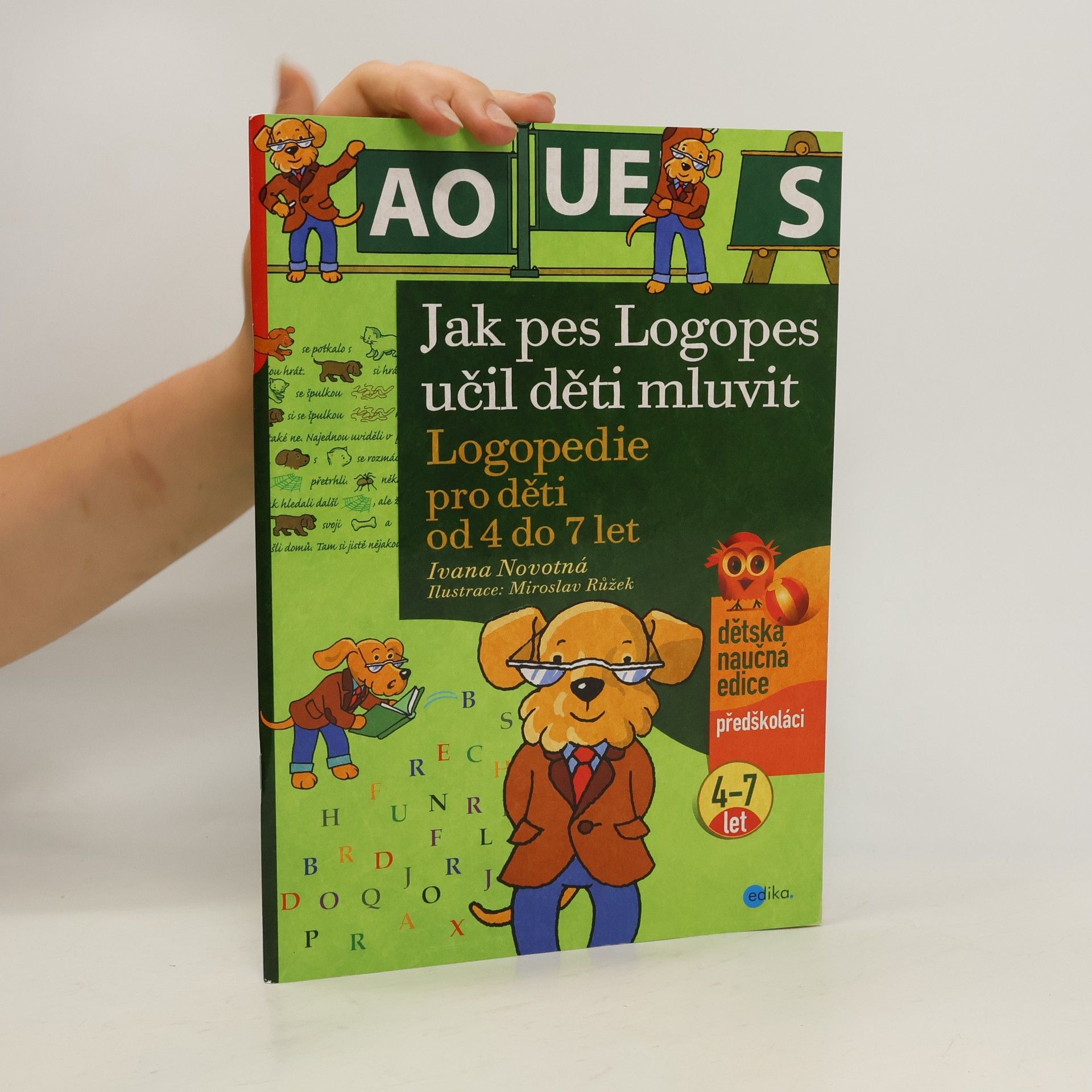 Ivana Novotná Jak pes Logopes učil děti mluvit : logopedie pro děti od 4 do 7 let