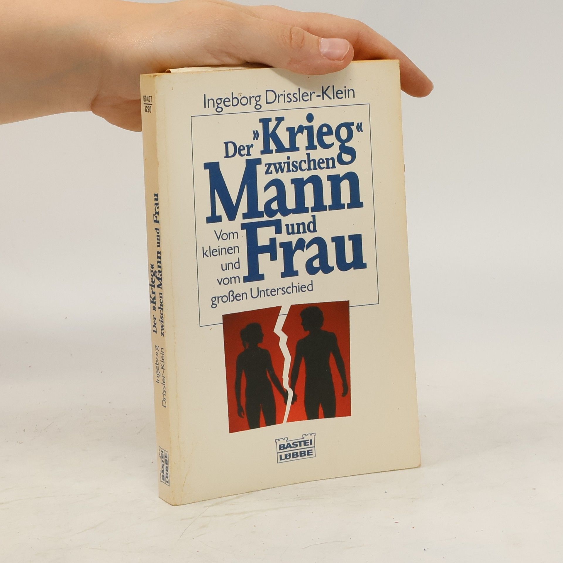 Ingeborg Drissler Klein Der Krieg zwischen Mann und Frau