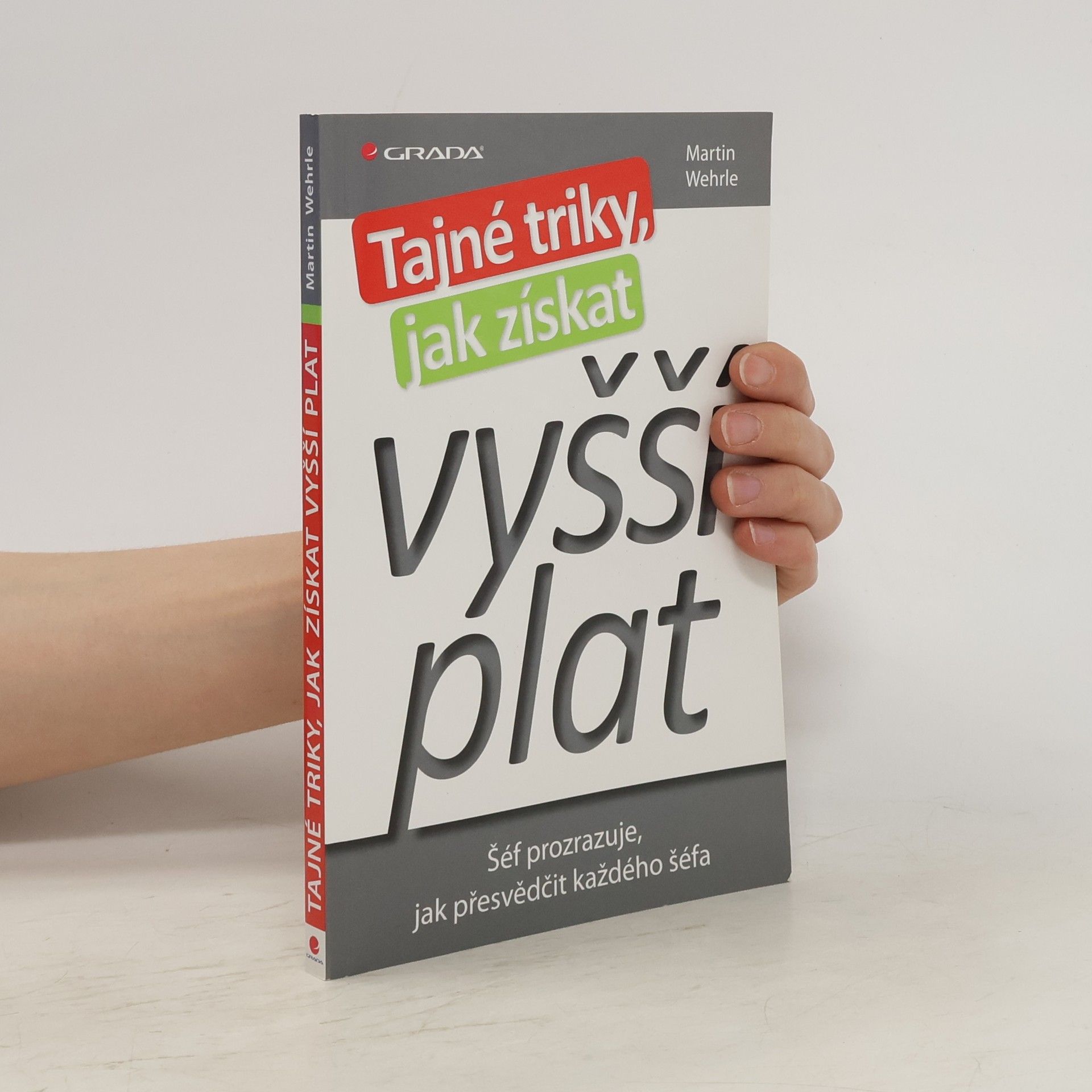 Martin Wehrle Tajné triky, jak získat vyšší plat