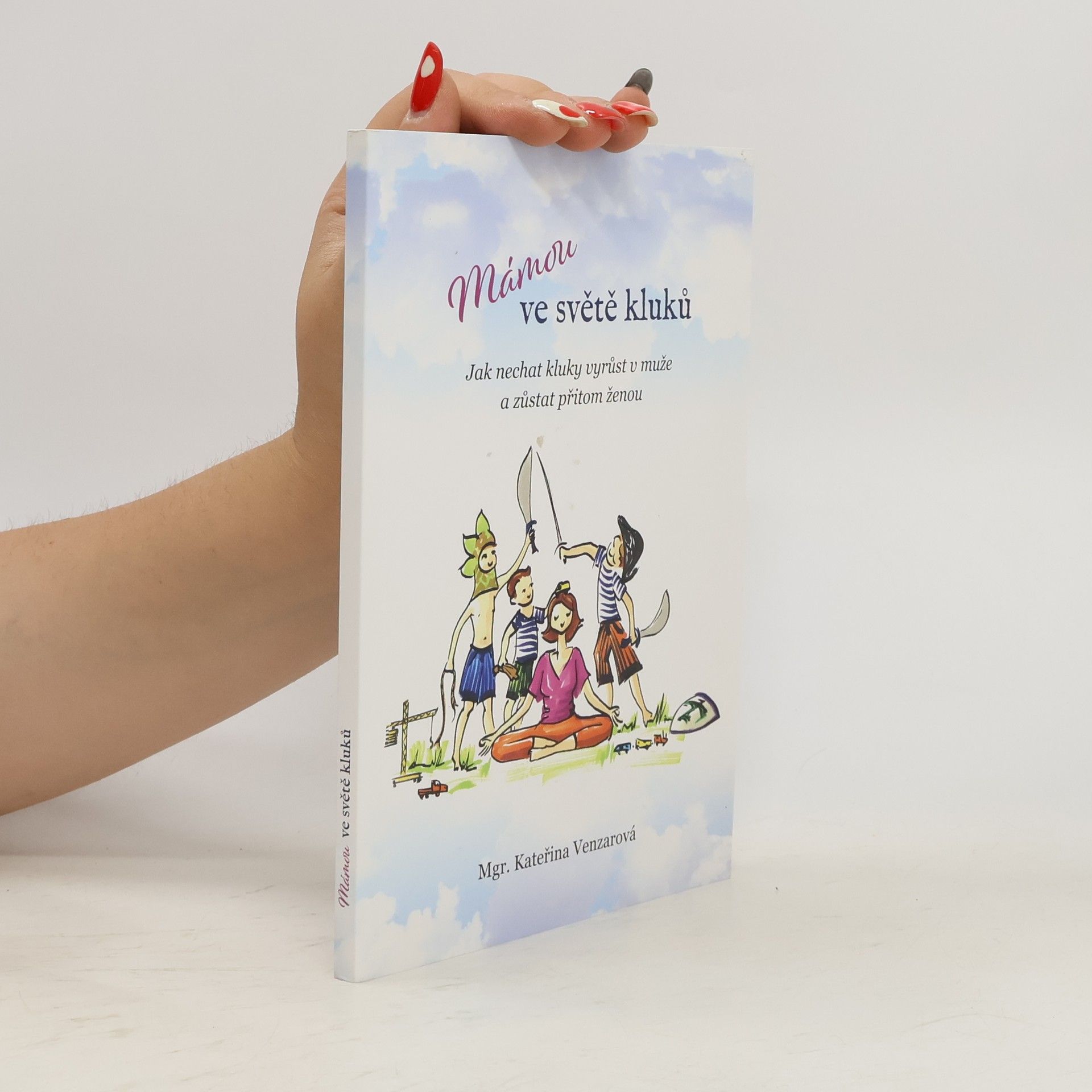 Kateřina Venzarová Mámou ve světě kluků