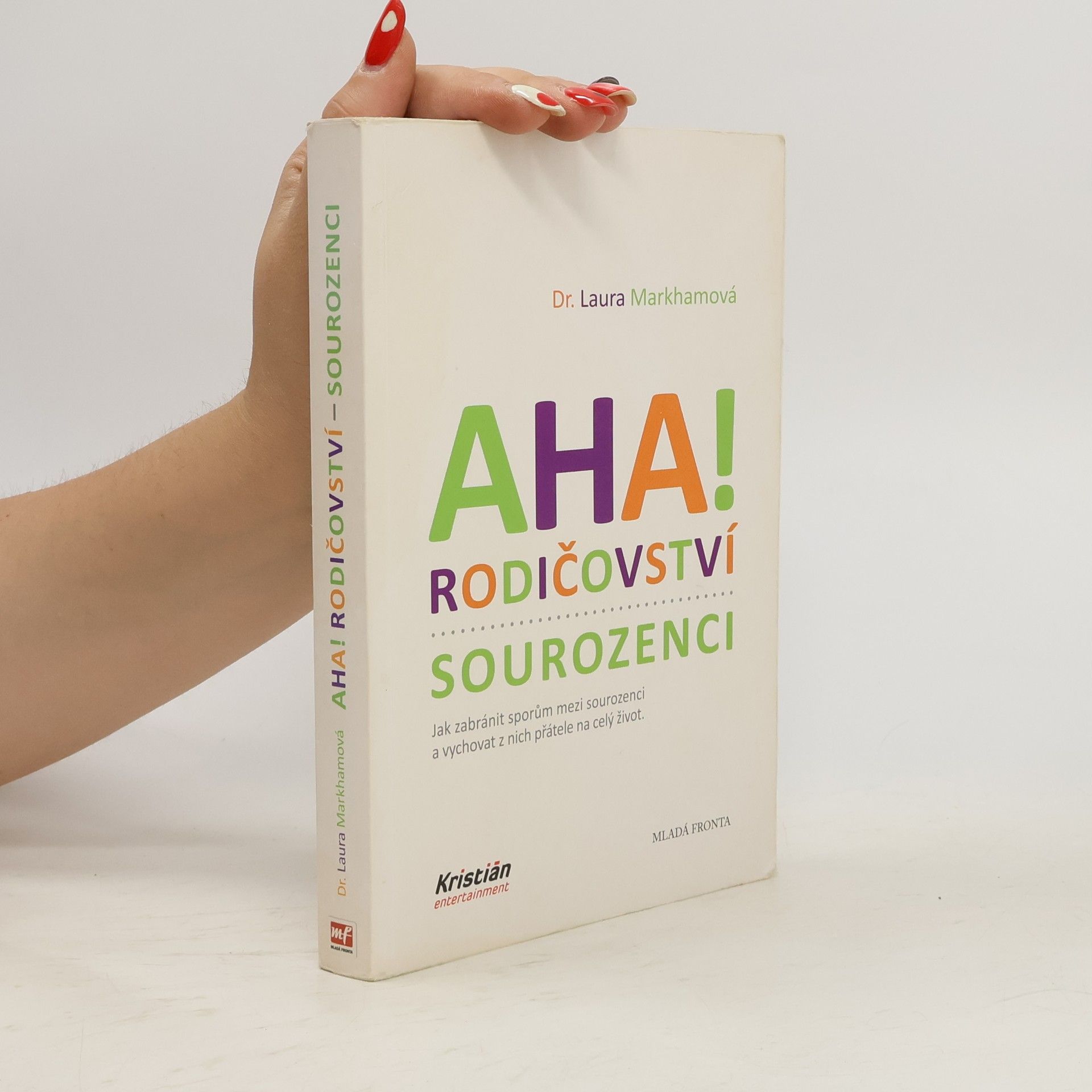 Laura Markham Aha! Rodičovství - sourozenci