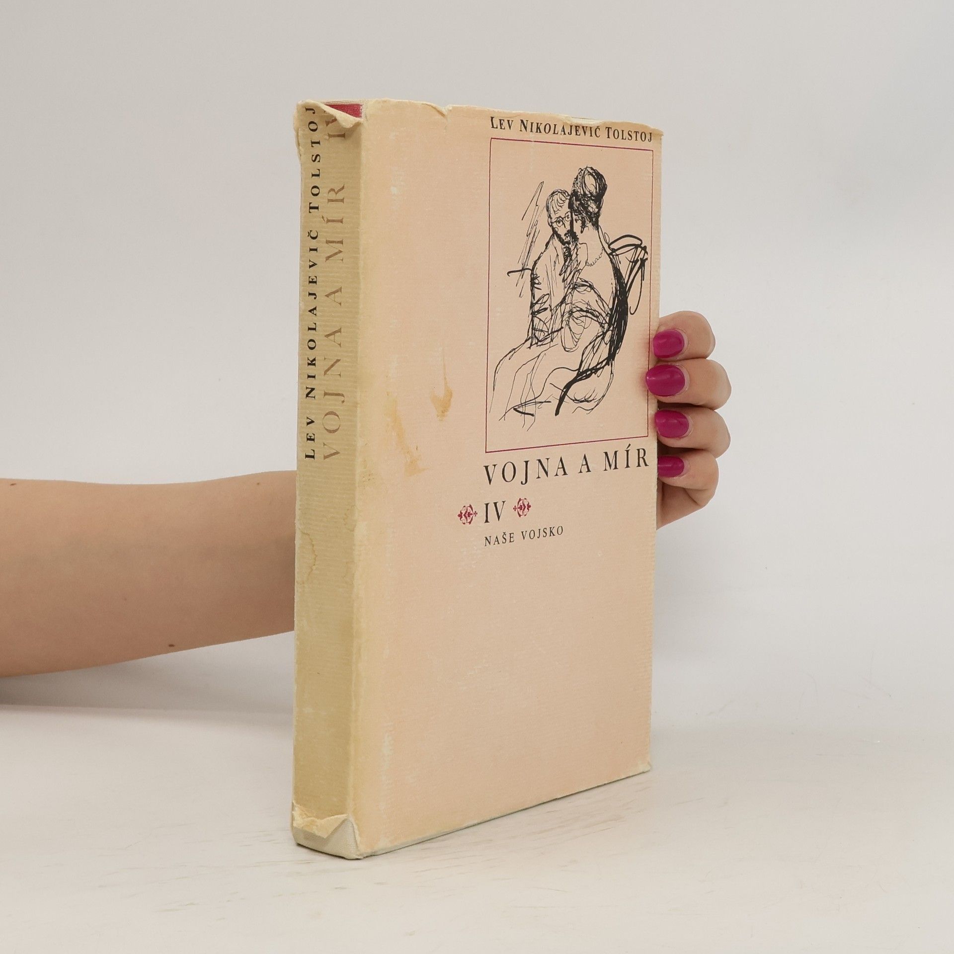 Lev Nikolajevič Tolstoj Vojna a mír IV. díl