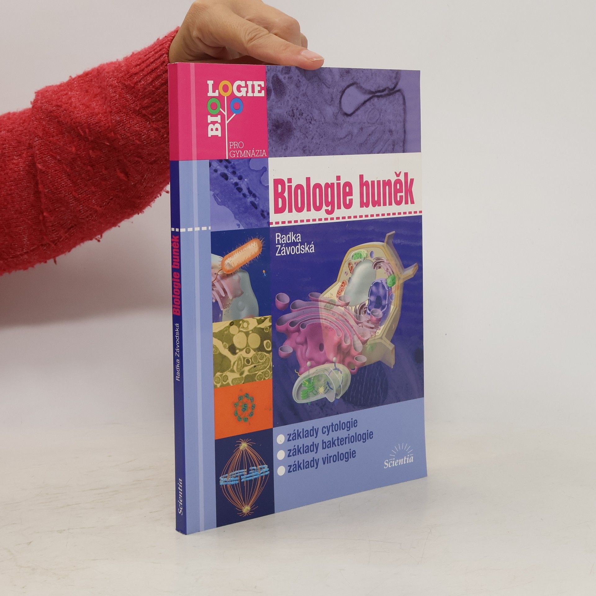 Radka Závodská Biologie buněk: Základy cytologie, bakteriologie, virologie