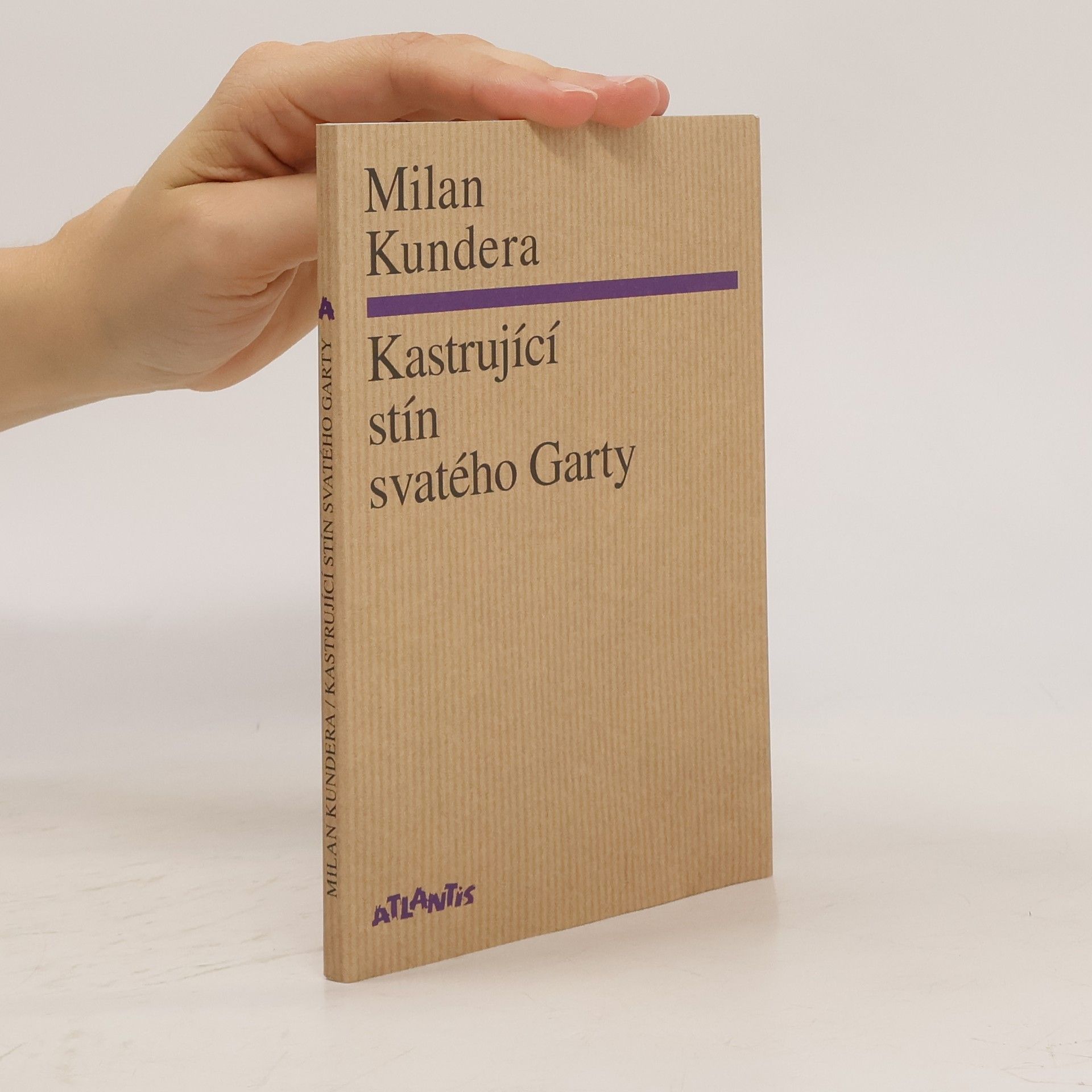 Milan Kundera Kastrující stín svatého Garty