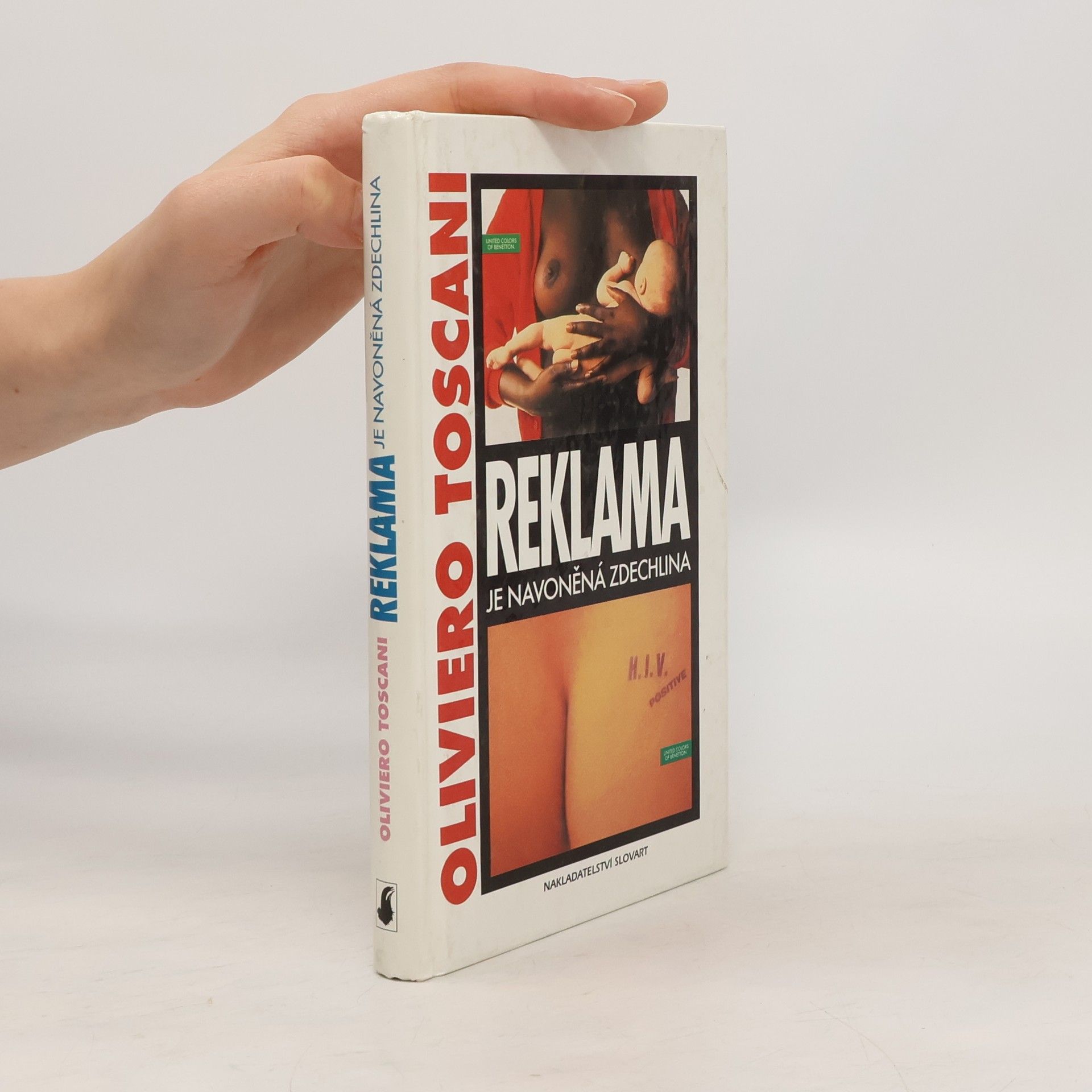 Oliviero Toscani Reklama je navoněná zdechlina