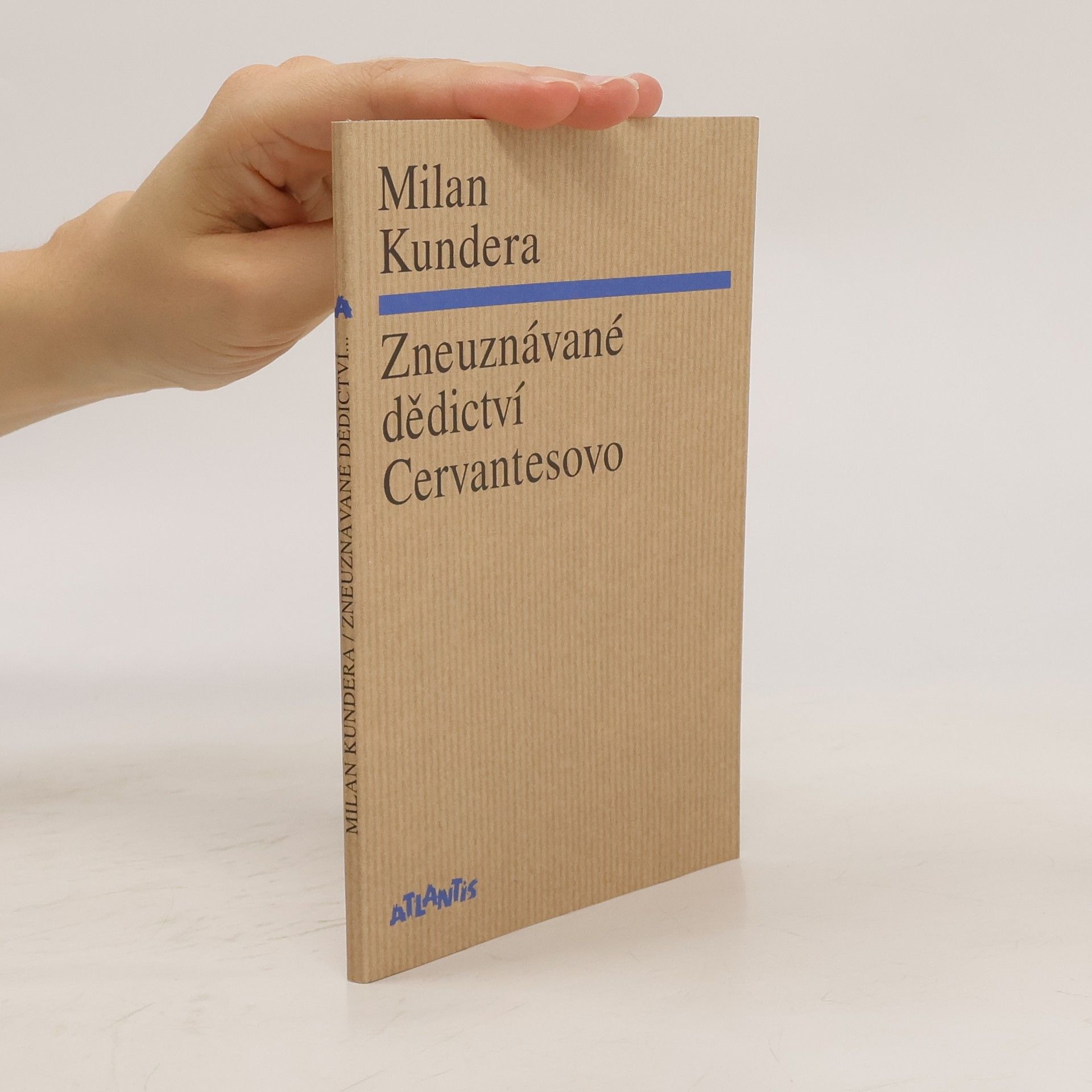 Milan Kundera Zneuznávané dědictví Cervantesovo