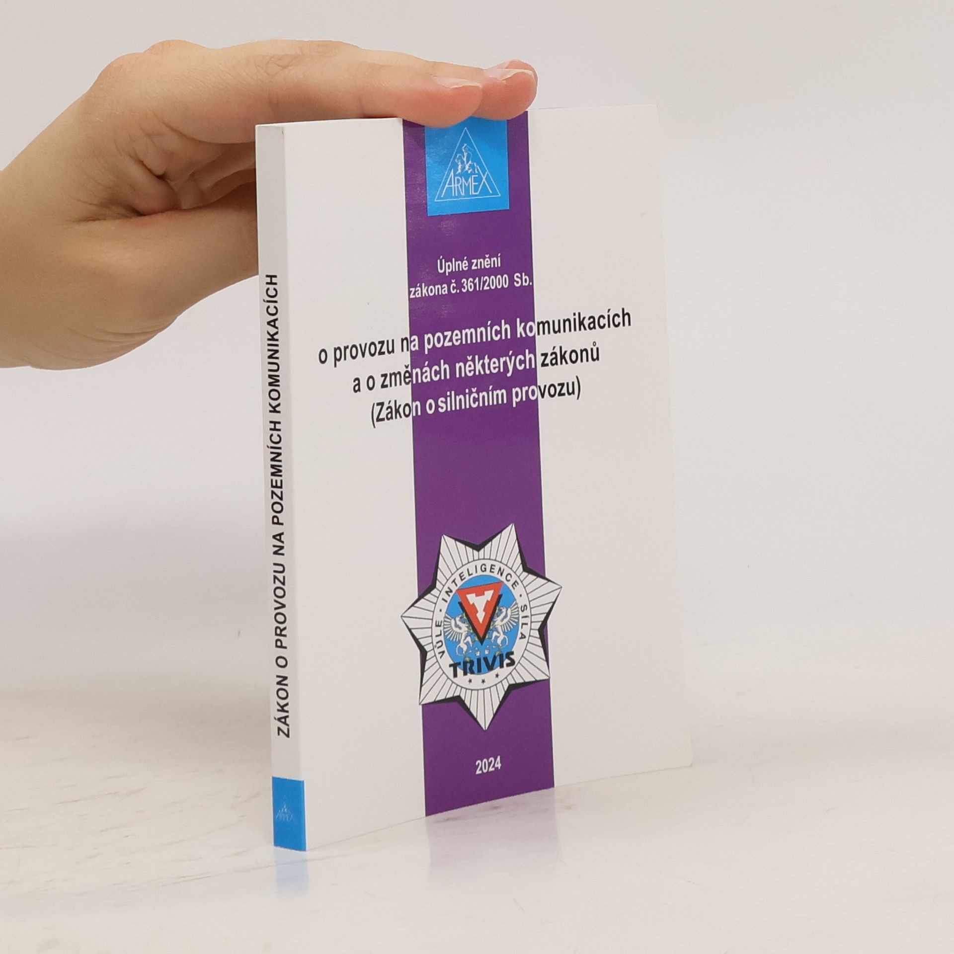Armex Publishing Zákon o provozu na pozemních komunikacích (Zákon o silničním provozu) č. 361/2000 Sb.