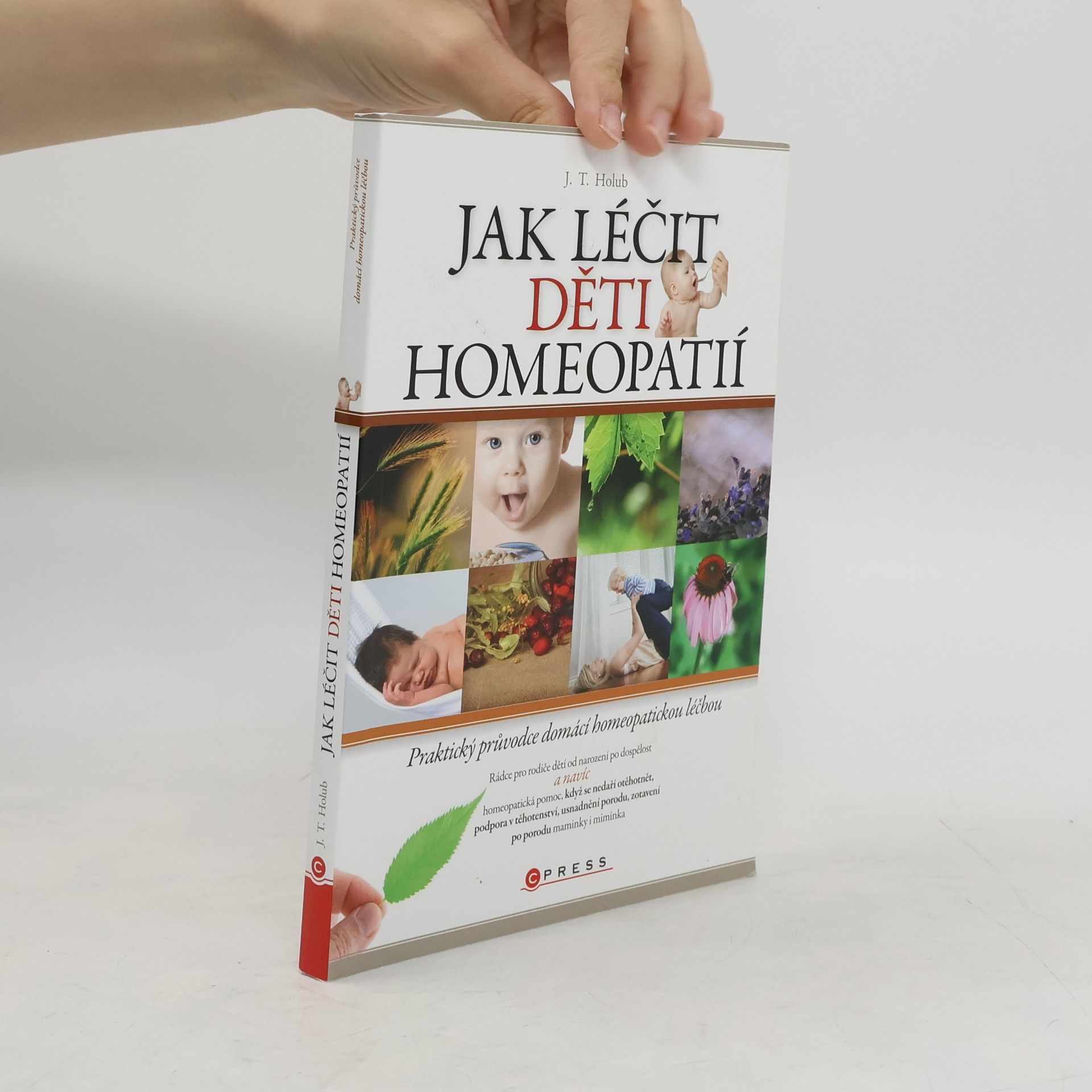 J. T. Holub Jak léčit děti homeopatií